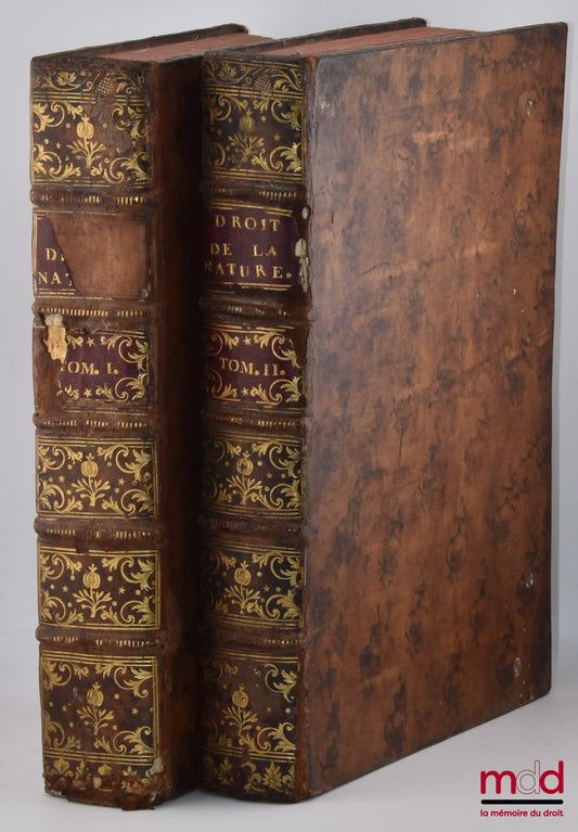 PUFENDORF (baron Samuel de) et BARBEYRAC (Jean) – LE DROIT DE LA NATURE ET DES GENS OU SYSTÈME GÉNÉRAL DES PRINCIPES LES PLUS IMPORTANTS DE LA MORALE, DE LA JURISPRUDENCE, ET DE LA POLITIQUE, par le baron de Pufendorf, traduit du latin par Jean Barbeyrac,
