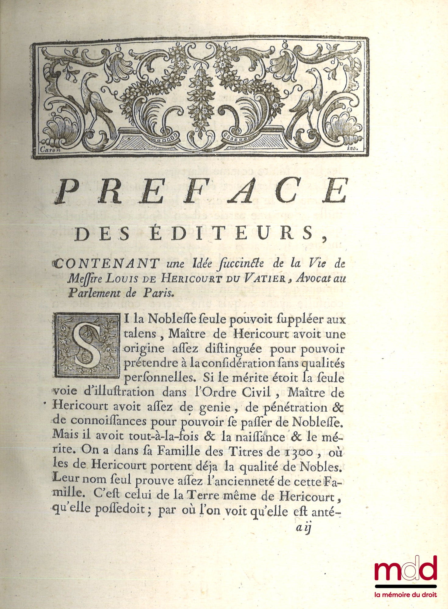 HERICOURT (Louis d’) – ŒUVRES POSTHUMES DE MAÎTRE LOUIS D’HERICOURT, Avocat au Parlement.  Tome premier contenant ses consultations canoniques et civiles.  Tome second contenant ses mémoires sur des questions de droit civil.  Tome troisième contenant la s
