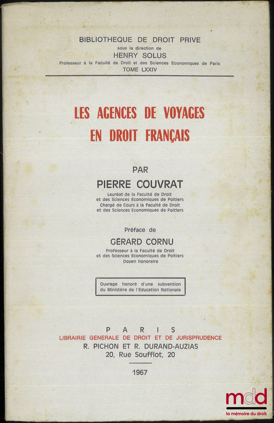 COUVRAT (Pierre) – LES AGENCES DE VOYAGES EN DROIT FRANÇAIS, Préface de Gérard Cornu, Bibl. de droit privé, t. LXXIV