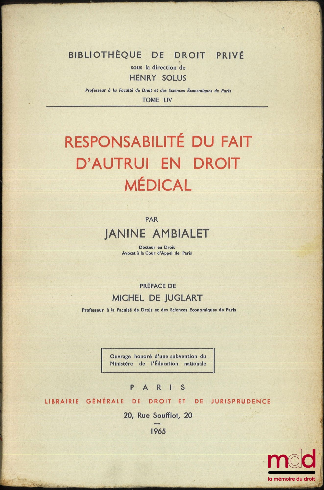 AMBIALET (Janine) – RESPONSABILITÉ DU FAIT D’AUTRUI EN DROIT MÉDICAL, Préface de Michel de Juglart