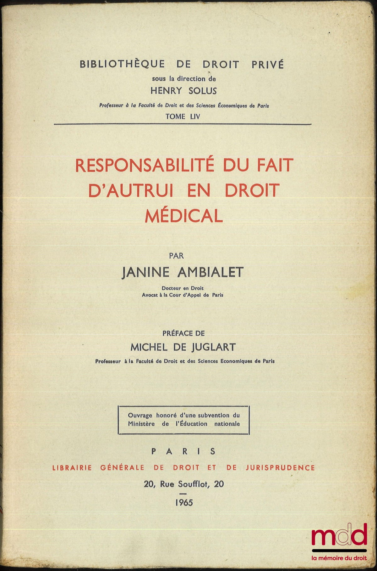 AMBIALET (Janine) – RESPONSABILITÉ DU FAIT D’AUTRUI EN DROIT MÉDICAL, Préface de Michel de Juglart