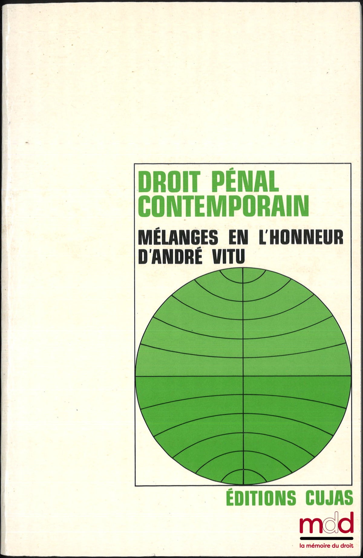 [Mélanges Vitu] – DROIT PÉNAL CONTEMPORAIN, Mélanges en l’honneur d’André Vitu, Avant-propos de Wilfrid Jeandidier et Philippe Merle