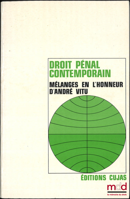 [Mélanges Vitu] – DROIT PÉNAL CONTEMPORAIN, Mélanges en l’honneur d’André Vitu, Avant-propos de Wilfrid Jeandidier et Philippe Merle