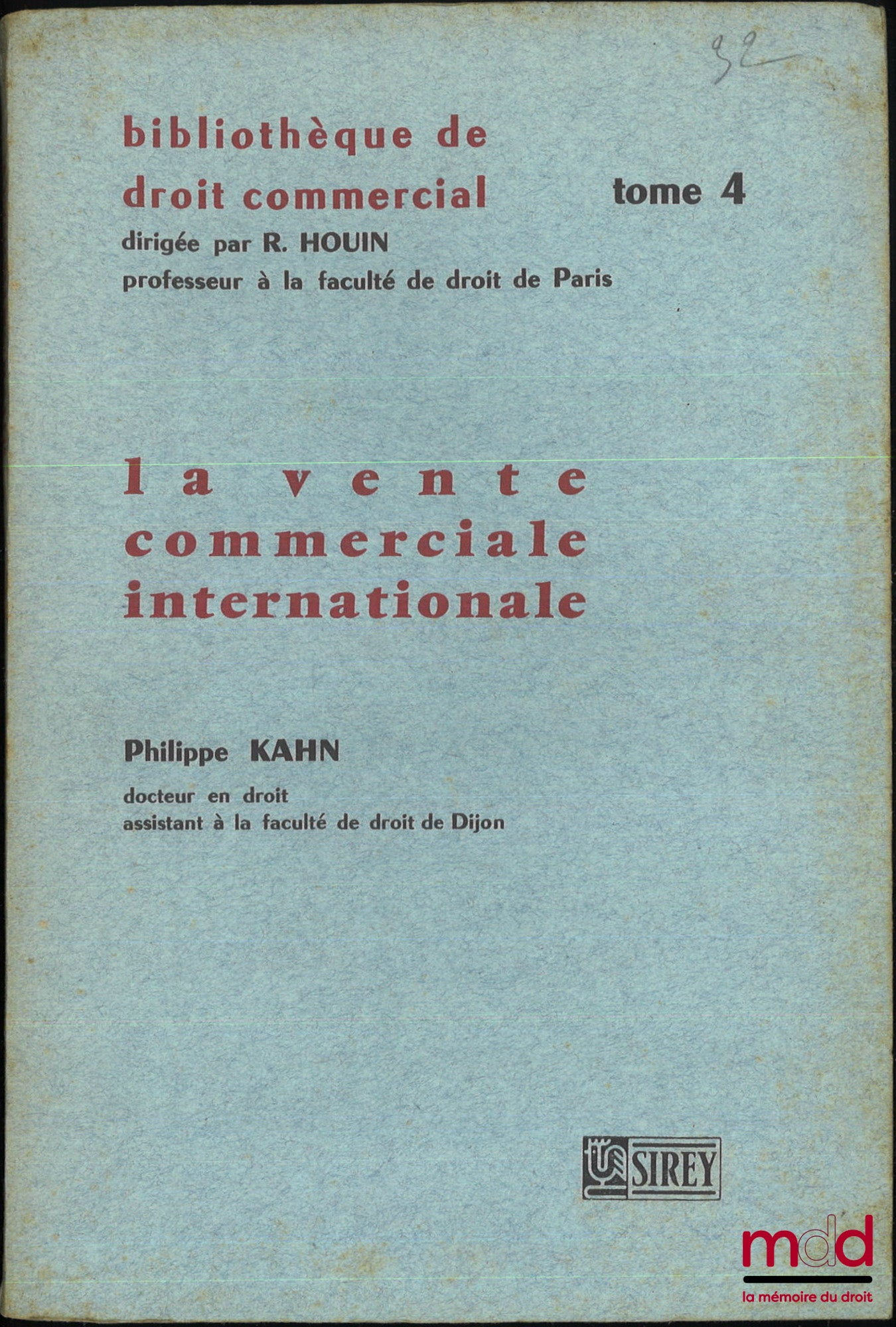 KAHN (Philippe) – LA VENTE COMMERCIALE INTERNATIONALE, Préface de Berthold Goldman, Bibl. de droit commercial, t. 4