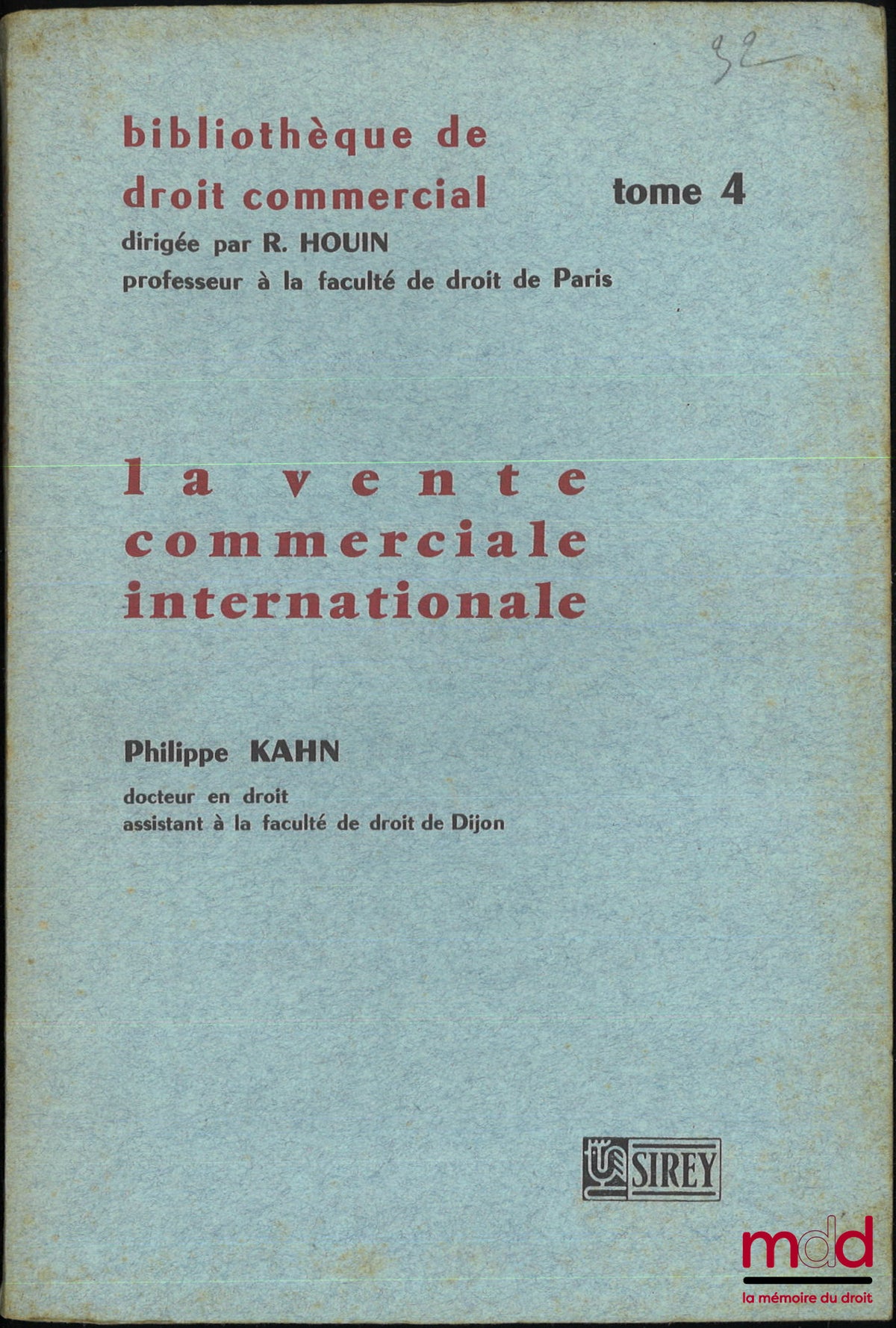 KAHN (Philippe) – LA VENTE COMMERCIALE INTERNATIONALE, Préface de Berthold Goldman, Bibl. de droit commercial, t. 4
