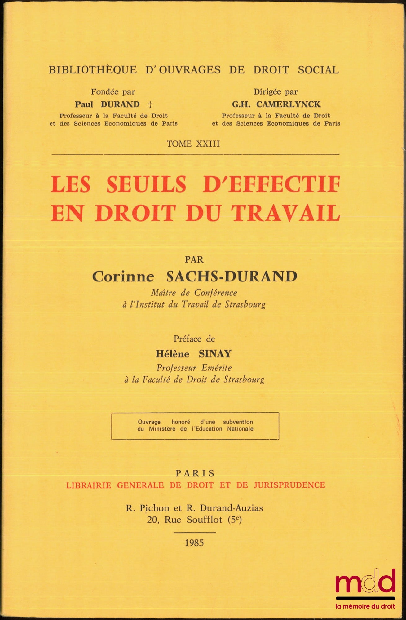 SACHS-DURAND (Corinne) – LES SEUILS D’EFFECTIF EN DROIT DU TRAVAIL, Préface de Hélène Sinay, Bibl. d’ouvrages de droit social, t. XXIII