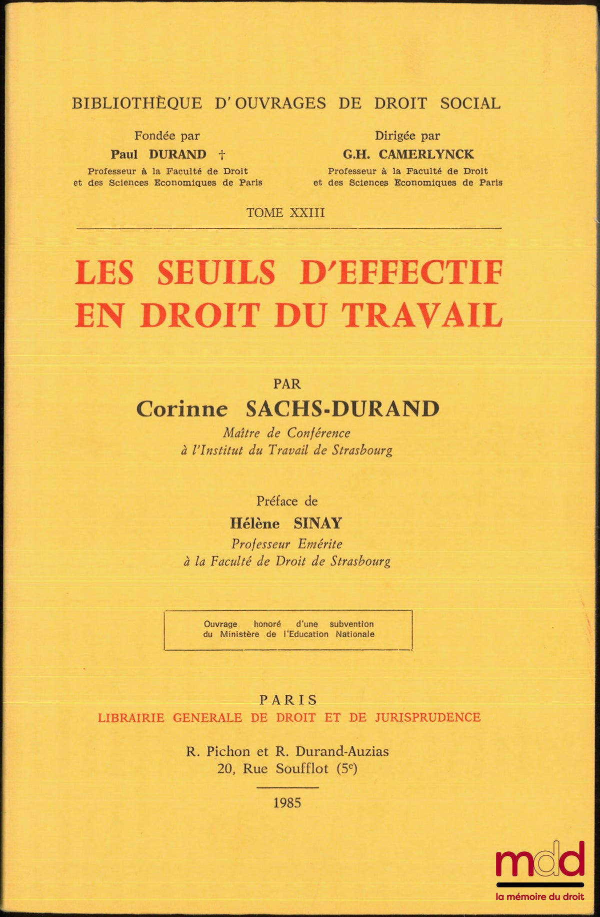 SACHS-DURAND (Corinne) – LES SEUILS D’EFFECTIF EN DROIT DU TRAVAIL, Préface de Hélène Sinay, Bibl. d’ouvrages de droit social, t. XXIII