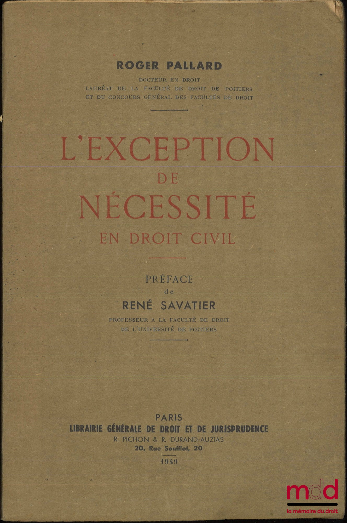 PALLARD (Roger) – L’EXCEPTION DE NÉCESSITÉ EN DROIT CIVIL, Préface de René Savatier