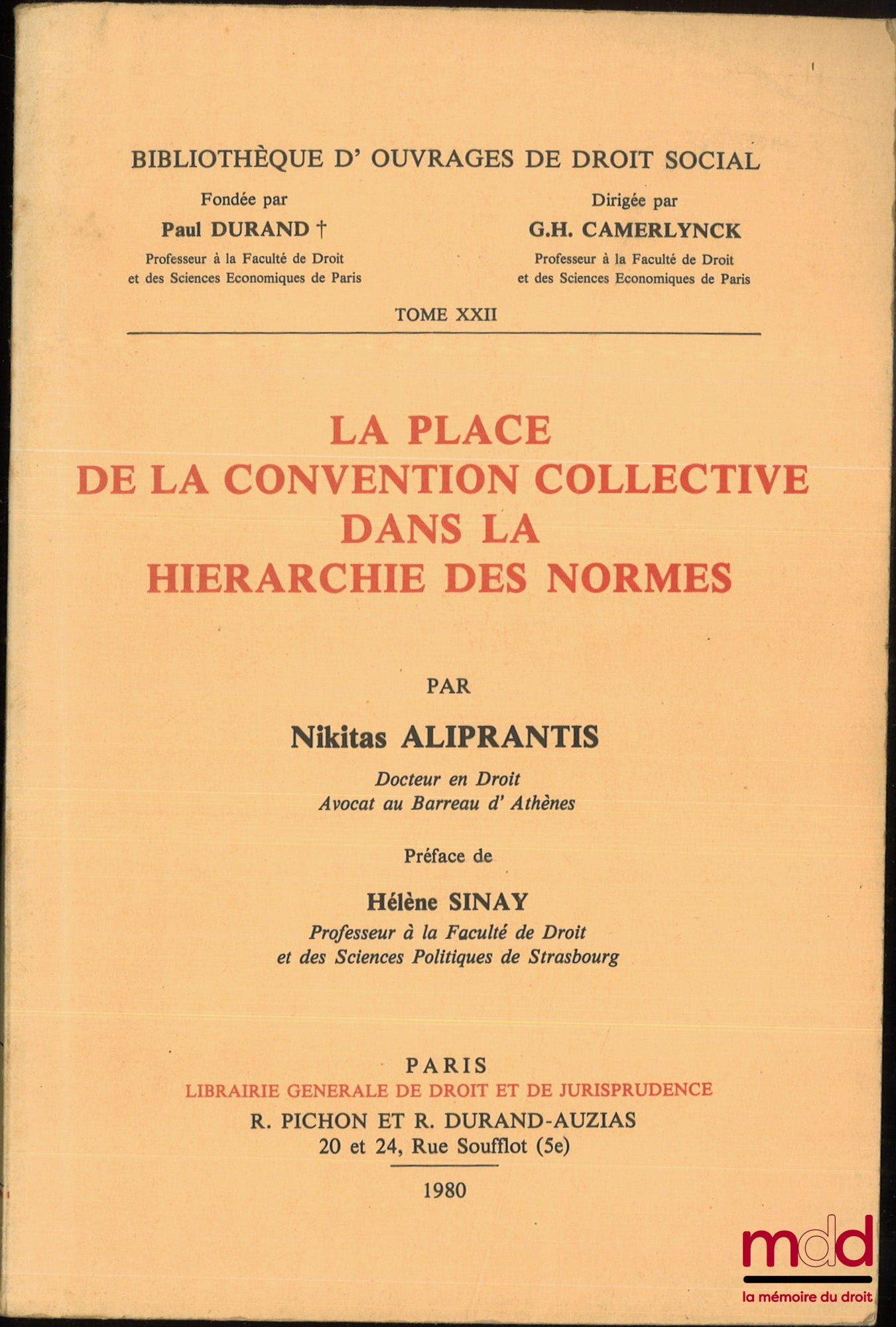 ALIPRANTIS (Nikitas) – LA PLACE DE LA CONVENTION COLLECTIVE DANS LA HIÉRARCHIE DES NORMES, Préface de Hélène Sinay, Bibl. d’ouvrages de droit social, t. XXII