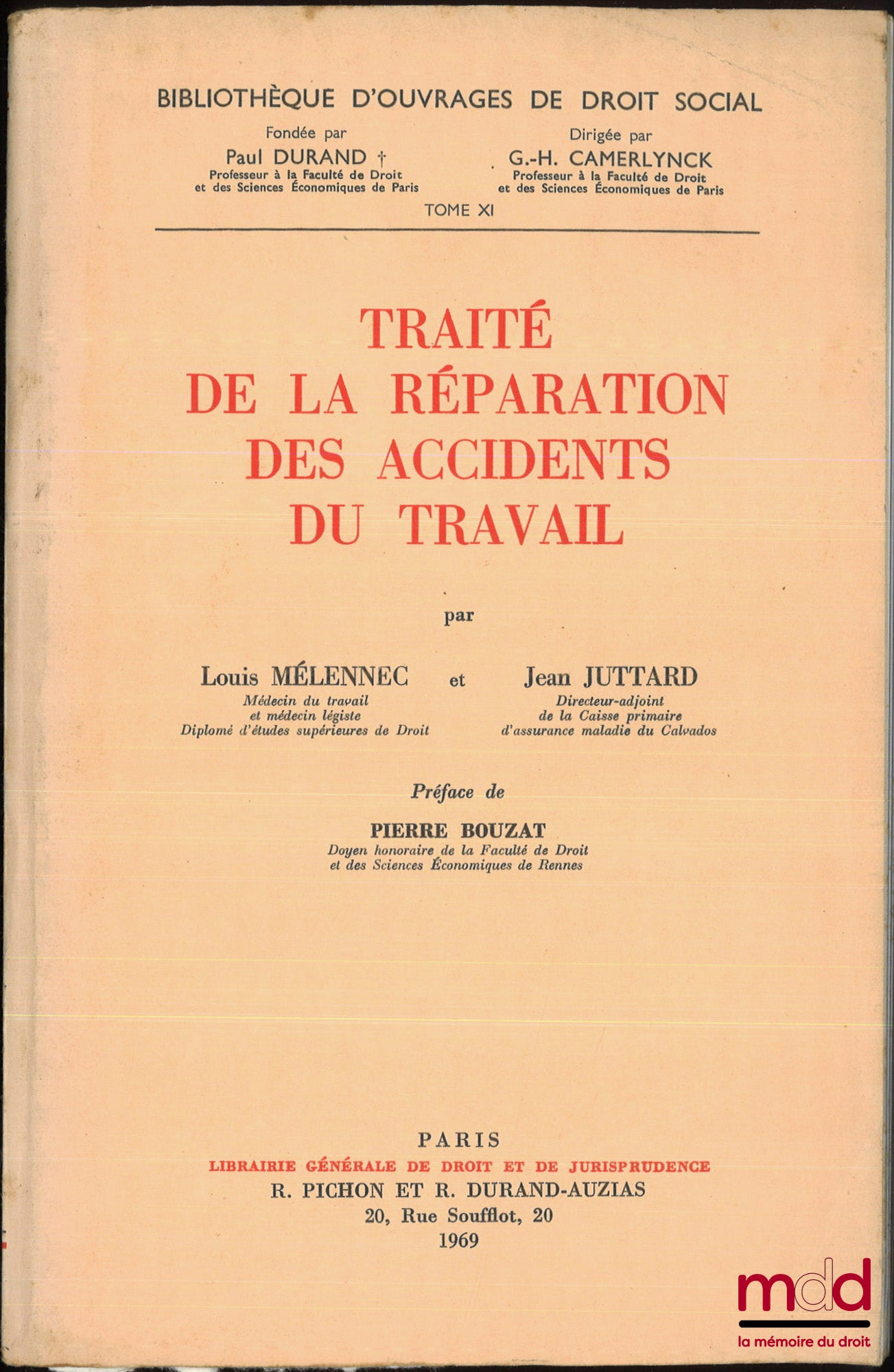 MÉLENNEC (Louis) et JUTTARD (Jean) – TRAITÉ DE LA RÉPARATION DES ACCIDENTS DU TRAVAIL, Préface de Pierre Bouzat, coll. Bibl. d’ouvrages de droit social, t. XI, [avec] SUPPLÉMENT