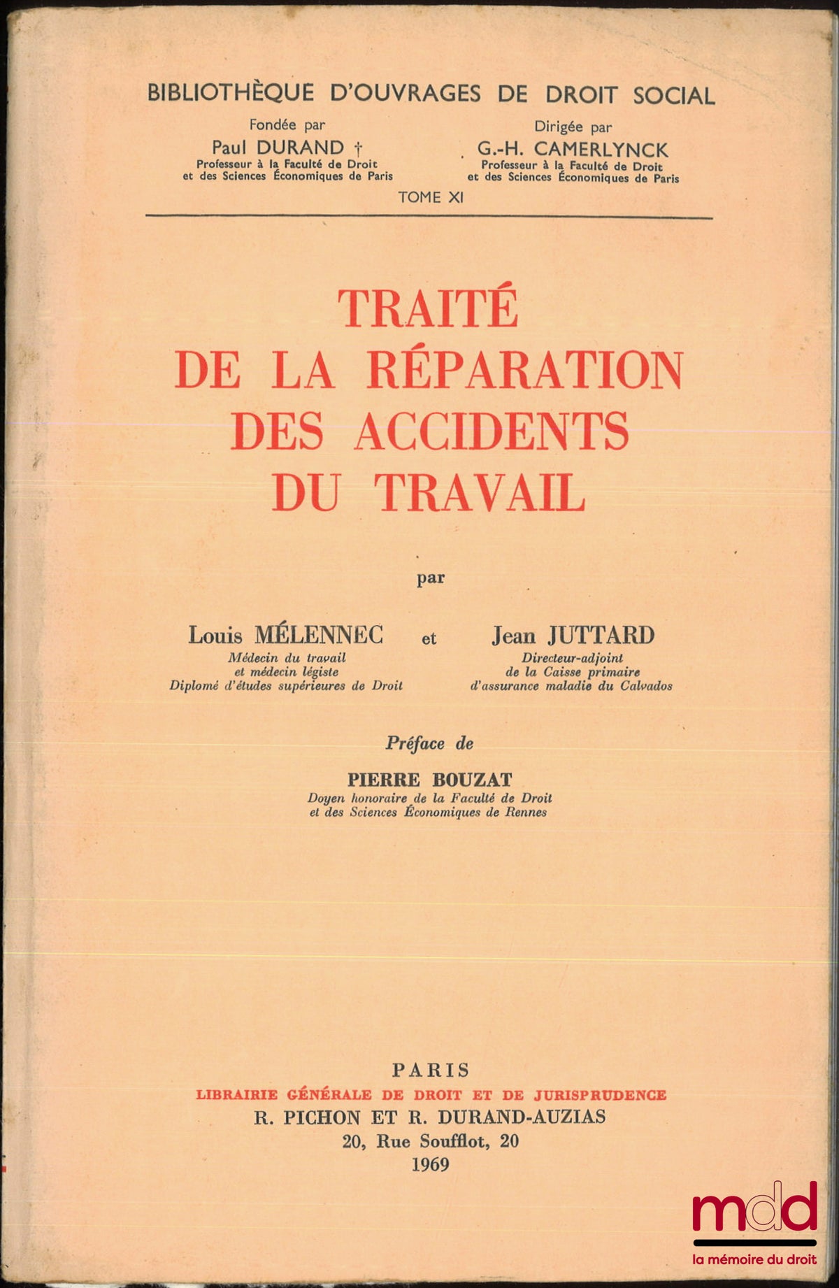 MÉLENNEC (Louis) et JUTTARD (Jean) – TRAITÉ DE LA RÉPARATION DES ACCIDENTS DU TRAVAIL, Préface de Pierre Bouzat, coll. Bibl. d’ouvrages de droit social, t. XI, [avec] SUPPLÉMENT