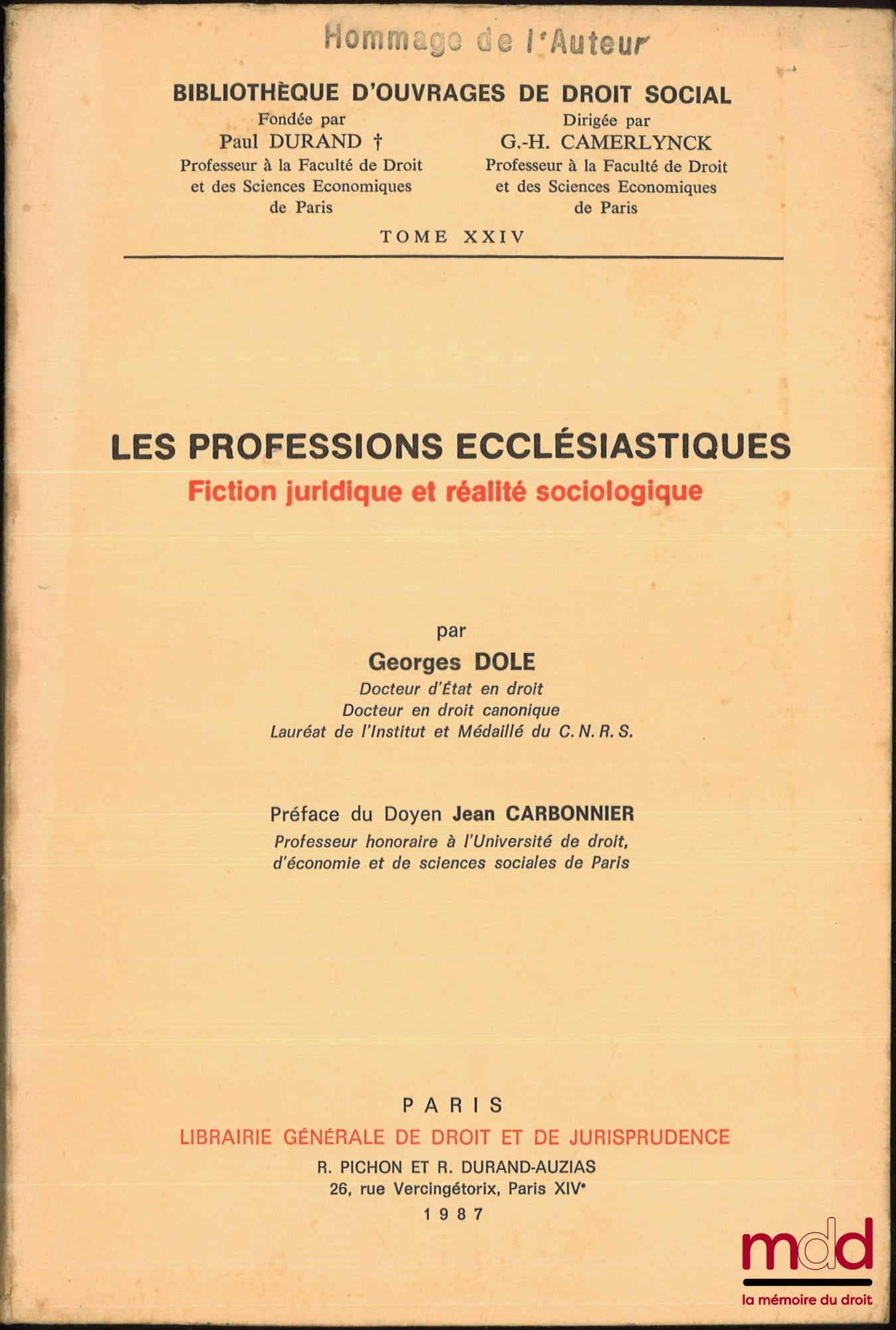 DOLE (Georges) – LES PROFESSIONS ECCLÉSIASTIQUES, Fiction juridique et réalité sociologique, Préface de Jean Carbonnier, Bibl. d’ouvrages de droit social, t. XXIV