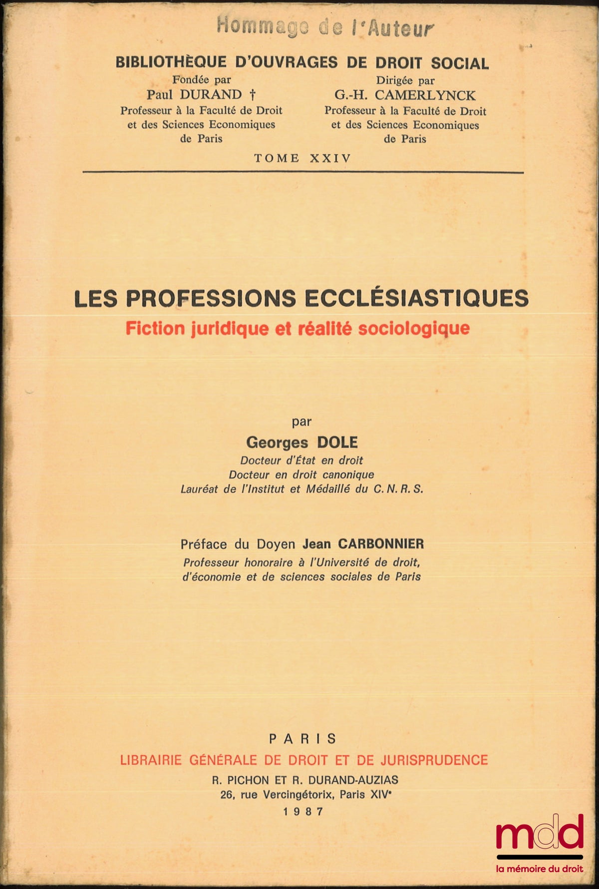 DOLE (Georges) – LES PROFESSIONS ECCLÉSIASTIQUES, Fiction juridique et réalité sociologique, Préface de Jean Carbonnier, Bibl. d’ouvrages de droit social, t. XXIV