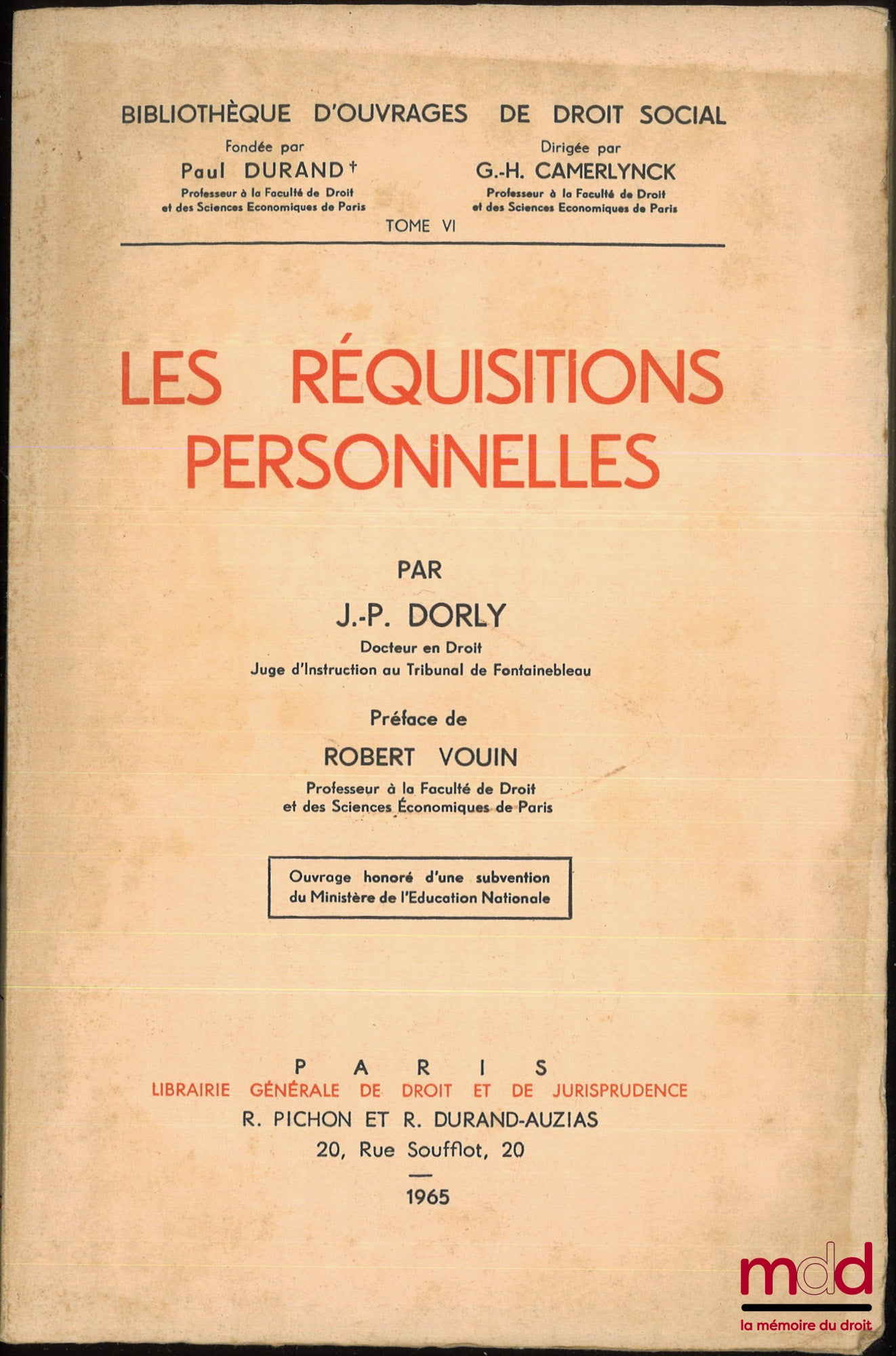 DORLY (Jean Pierre) – LES RÉQUISITIONS PERSONNELLES, Préface de Robert Vouin, Bibl. d’ouvrages de droit social, t. VI