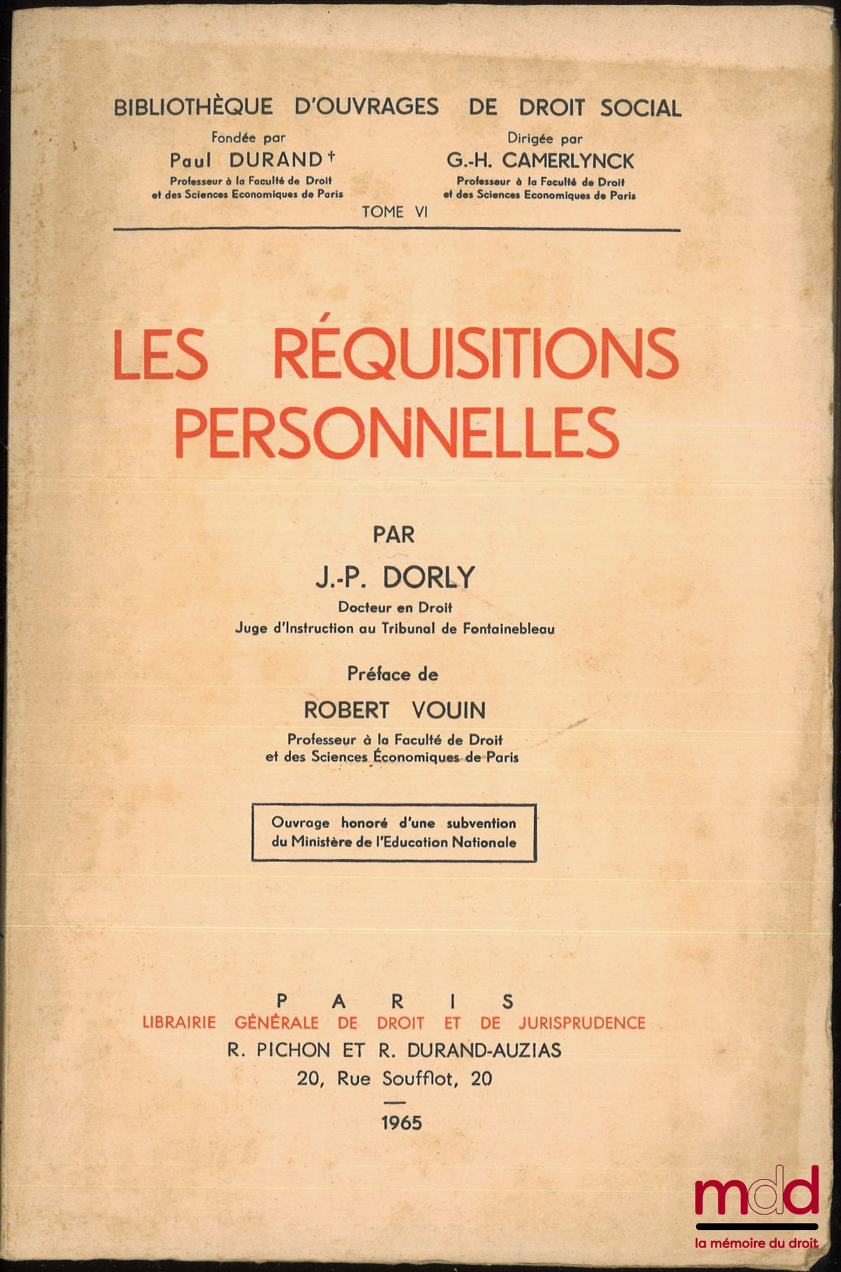 DORLY (Jean Pierre) – LES RÉQUISITIONS PERSONNELLES, Préface de Robert Vouin, Bibl. d’ouvrages de droit social, t. VI