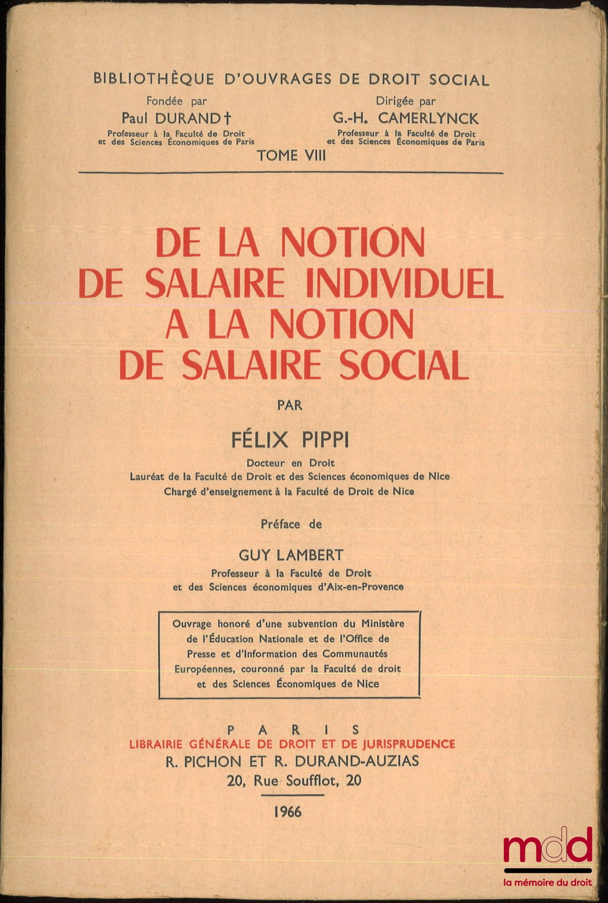 PIPPI (Félix) – DE LA NOTION DE SALAIRE INDIVIDUEL À LA NOTION DE SALAIRE SOCIAL, Préface de Guy Lambert, Bib. d’ouvrages de droit social, t. VIII