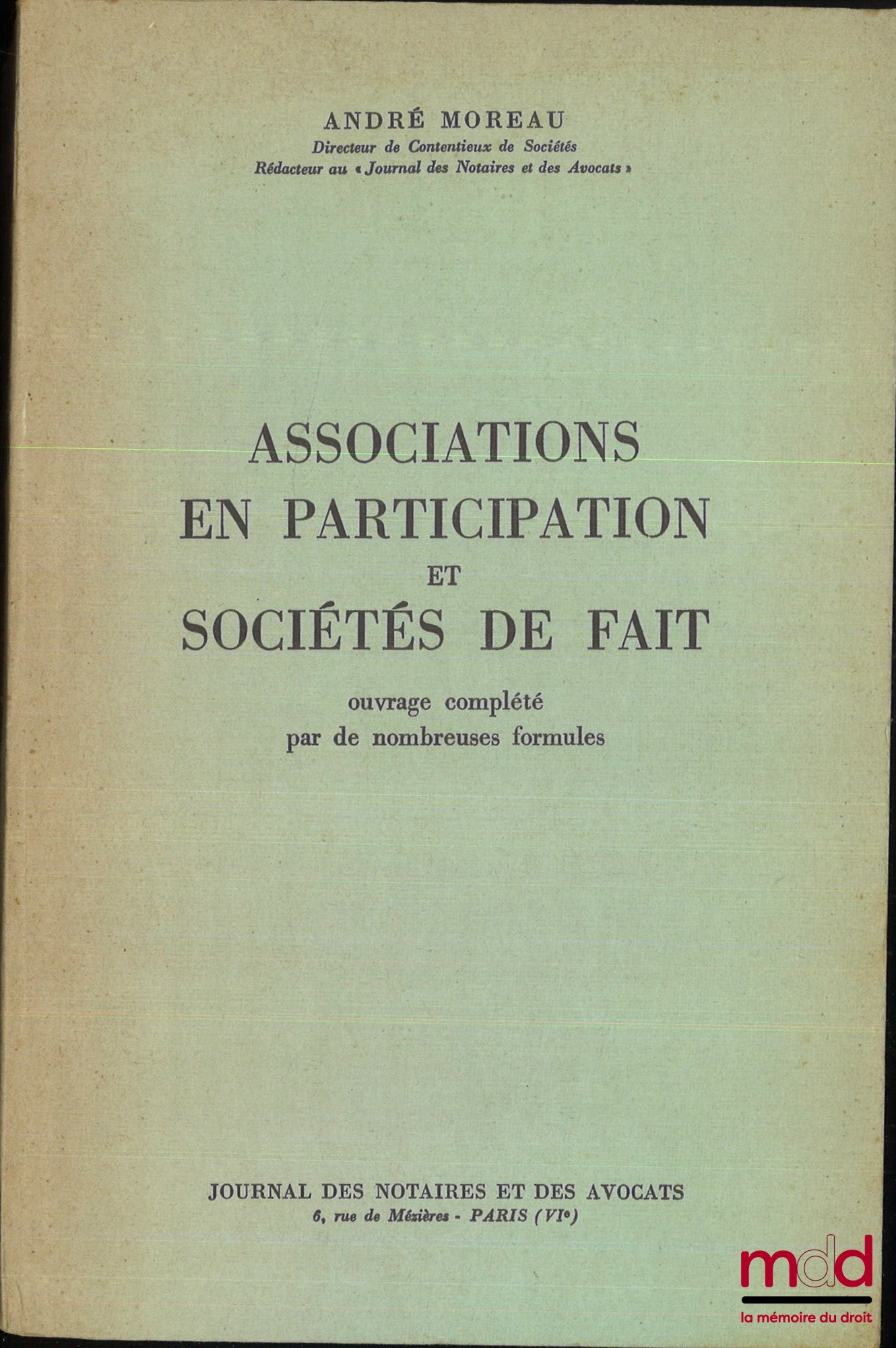 MOREAU (André) – ASSOCIATIONS EN PARTICIPATION ET SOCIÉTÉS DE FAIT, Ouvrage complété par de nombreuses formules