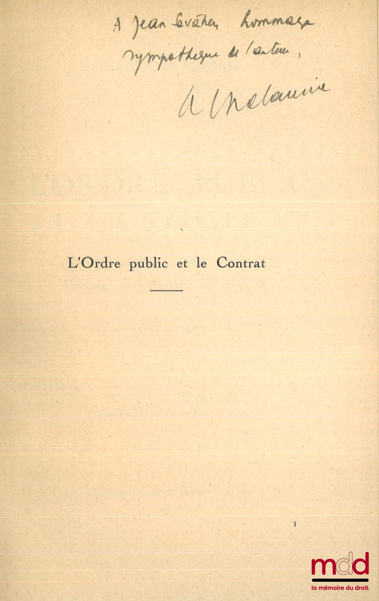 MALAURIE (Philippe) – L’ORDRE PUBLIC ET LE CONTRAT (Études de Droit civil comparé France, Angleterre, U.R.S.S.), Préface de Paul Esmein, t. 1 et seul paru (complet)