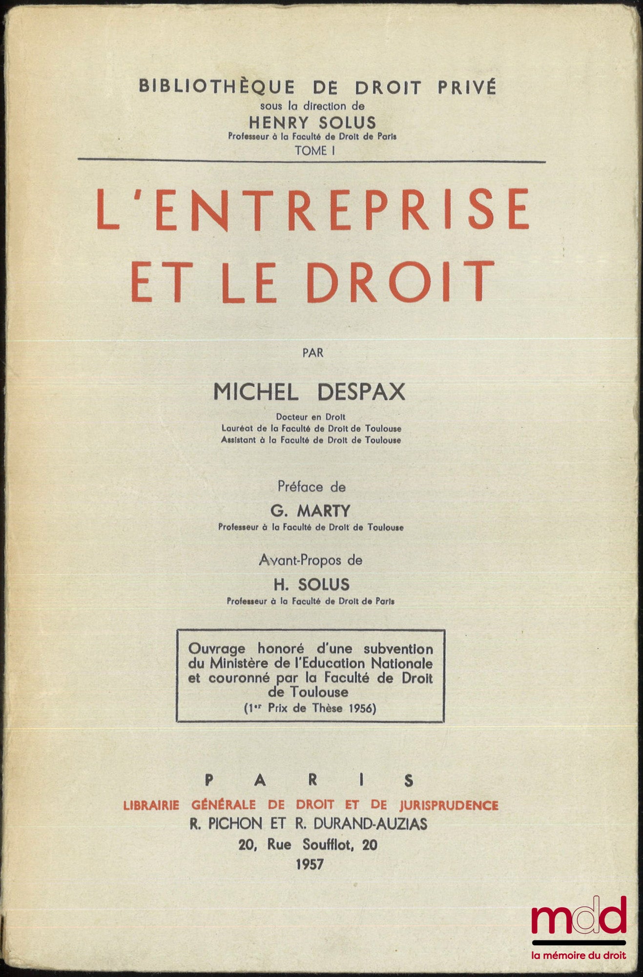 DESPAX (Michel) – L’ENTREPRISE ET LE DROIT, Préface de Gabriel Marty, Avant-propos de Henry Solus, Bibl. de droit privé, t. I