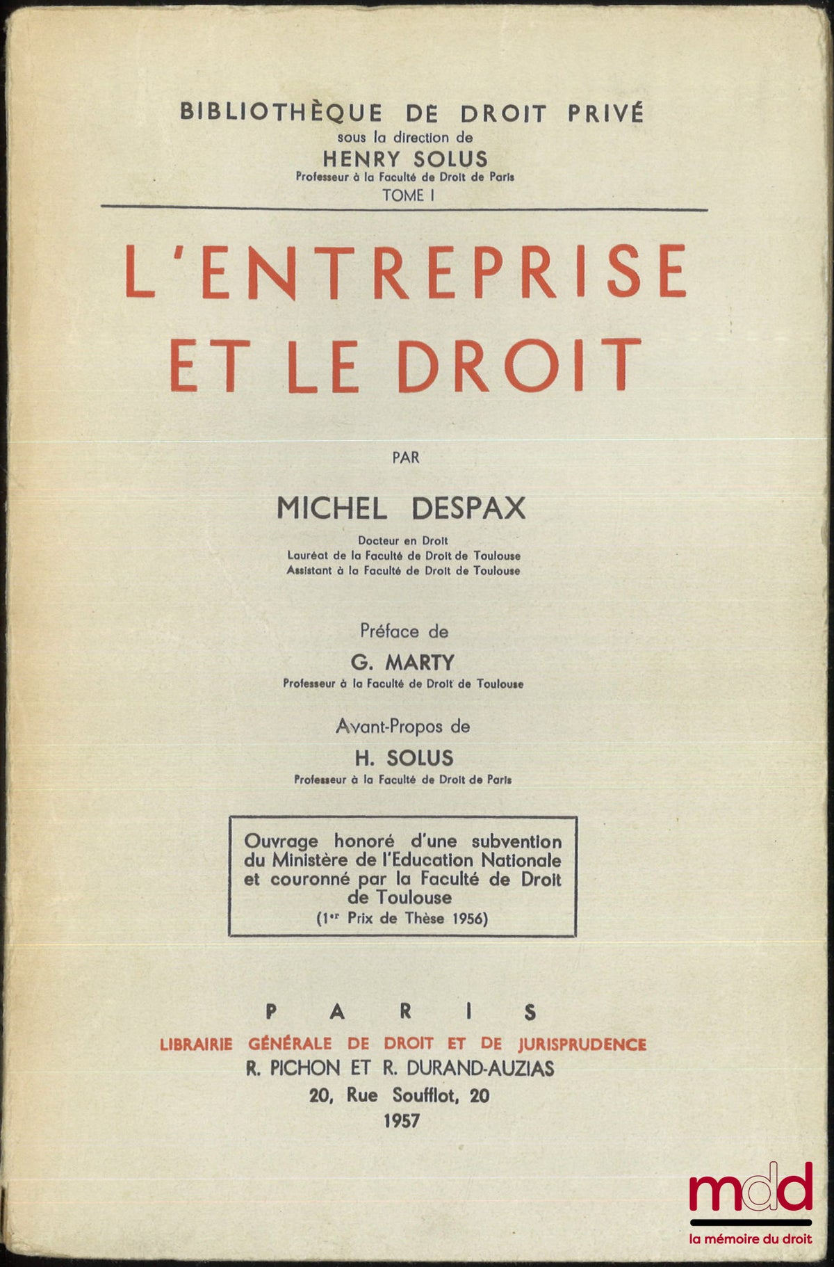 DESPAX (Michel) – L’ENTREPRISE ET LE DROIT, Préface de Gabriel Marty, Avant-propos de Henry Solus, Bibl. de droit privé, t. I