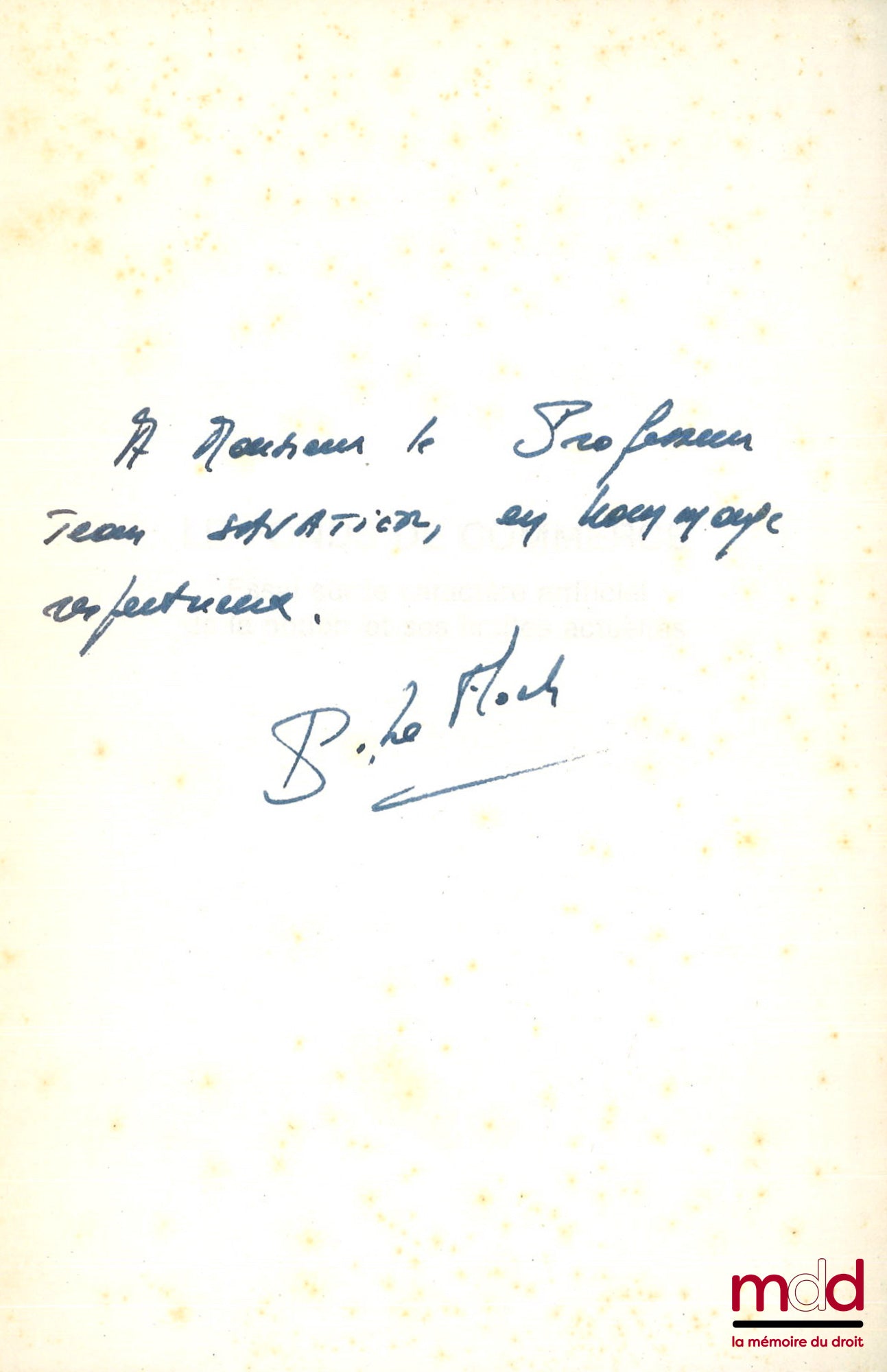 LE FLOCH (Paul) – LE FONDS DE COMMERCE. ESSAI SUR LE CARACTÈRE ARTIFICIEL DE LA NOTION ET SES LIMITES ACTUELLES, Préface de J. Paillusseau, Bibl. de droit privé, t. CXCII