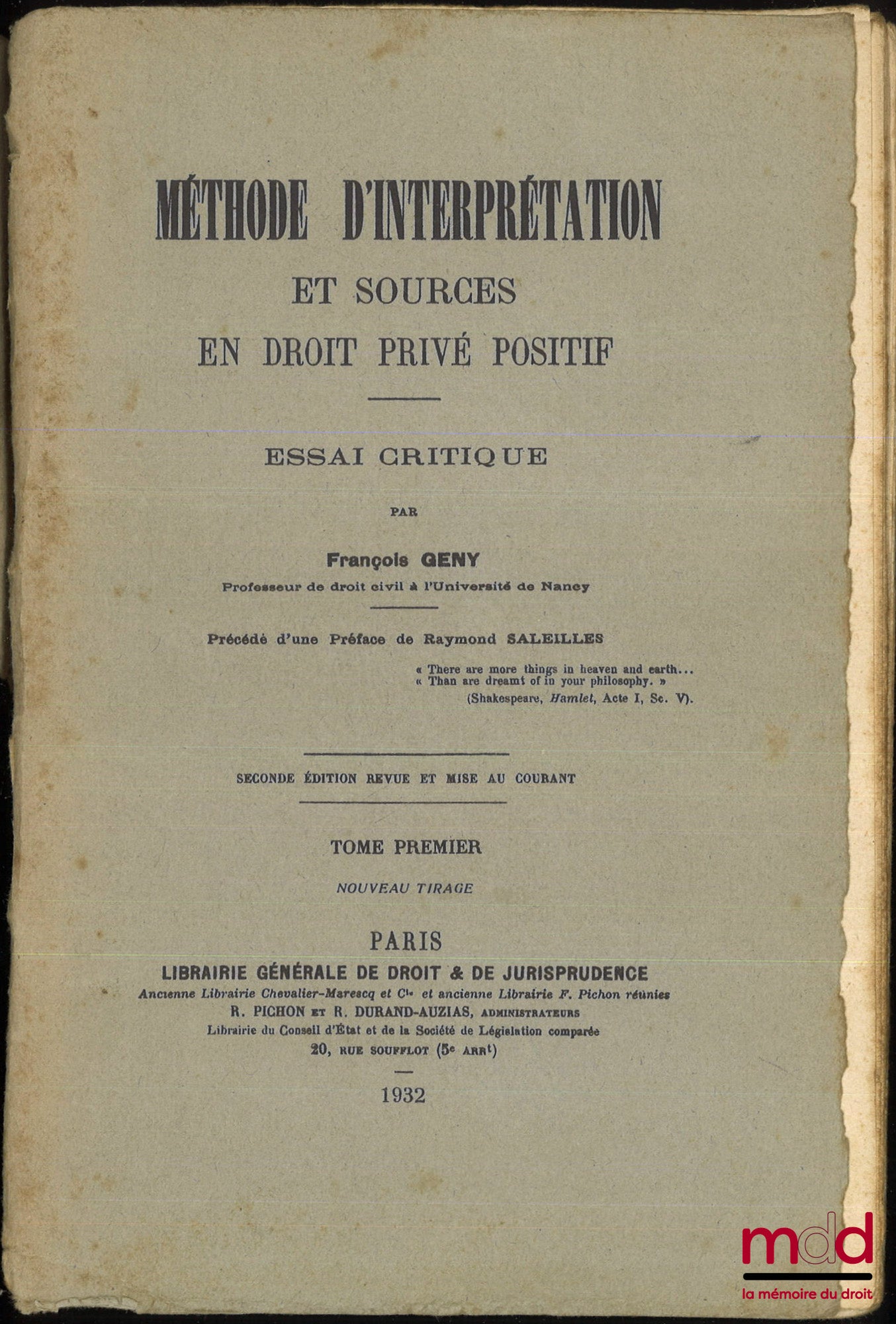 GENY (François) – MÉTHODE D’INTERPRÉTATION ET SOURCES EN DROIT PRIVÉ POSITIF - ESSAI CRITIQUE, Préface de Raymond SALEILLES, 2e éd. revue et mise au courant, Nouveau tirage