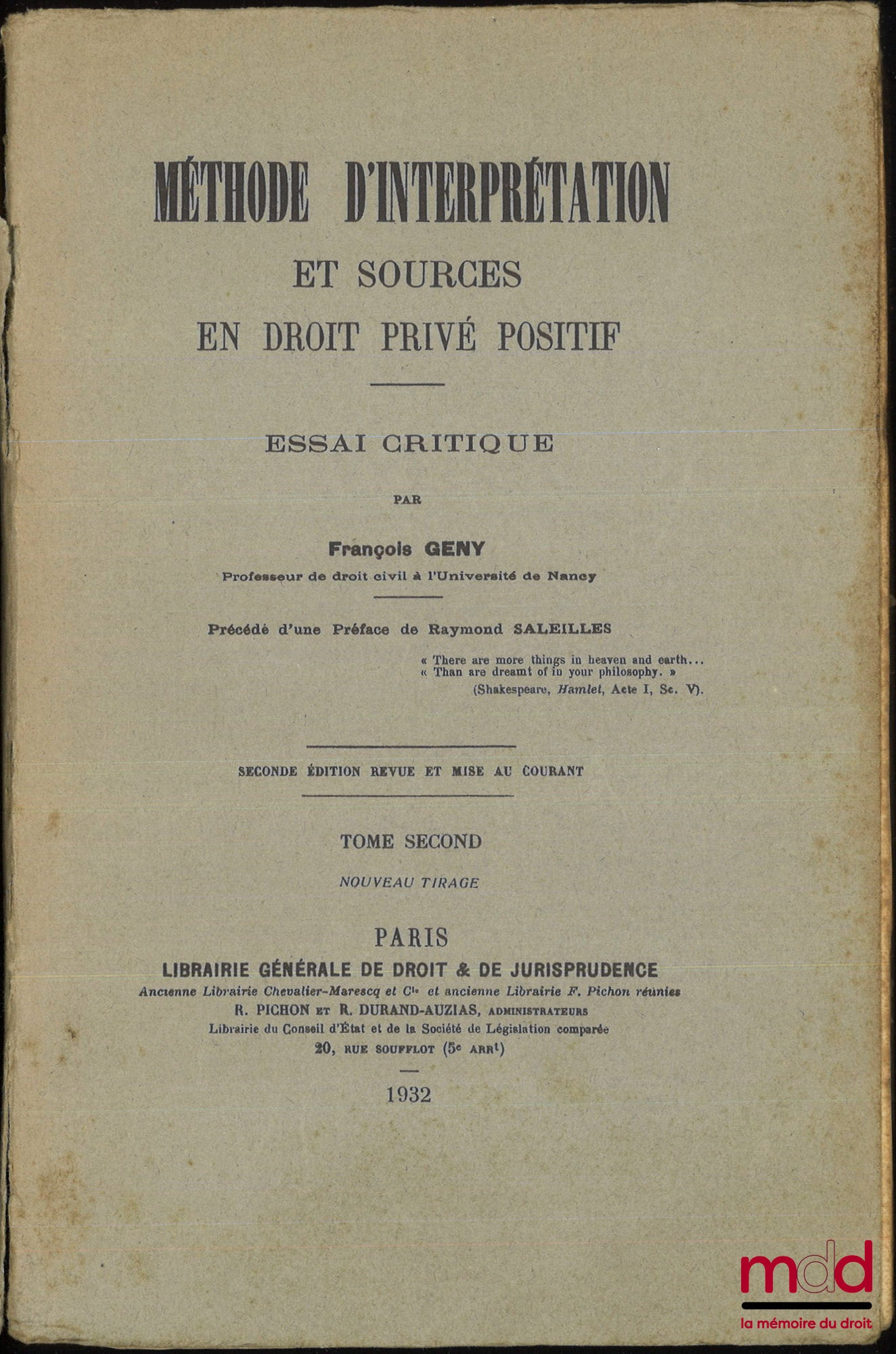 GENY (François) – MÉTHODE D’INTERPRÉTATION ET SOURCES EN DROIT PRIVÉ POSITIF - ESSAI CRITIQUE, Préface de Raymond SALEILLES, 2e éd. revue et mise au courant, Nouveau tirage