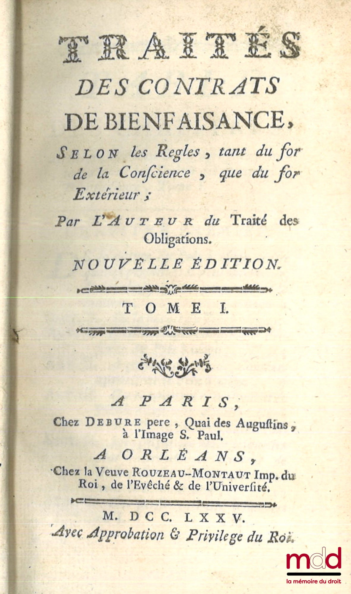 POTHIER (Robert-Joseph) – TRAITÉ DES CONTRATS DE BIENFAISANCE et TRAITÉ DES CONTRATS ALÉATOIRES, selon les règles tant du for de la conscience que du for extérieur, Nouvelle éd.