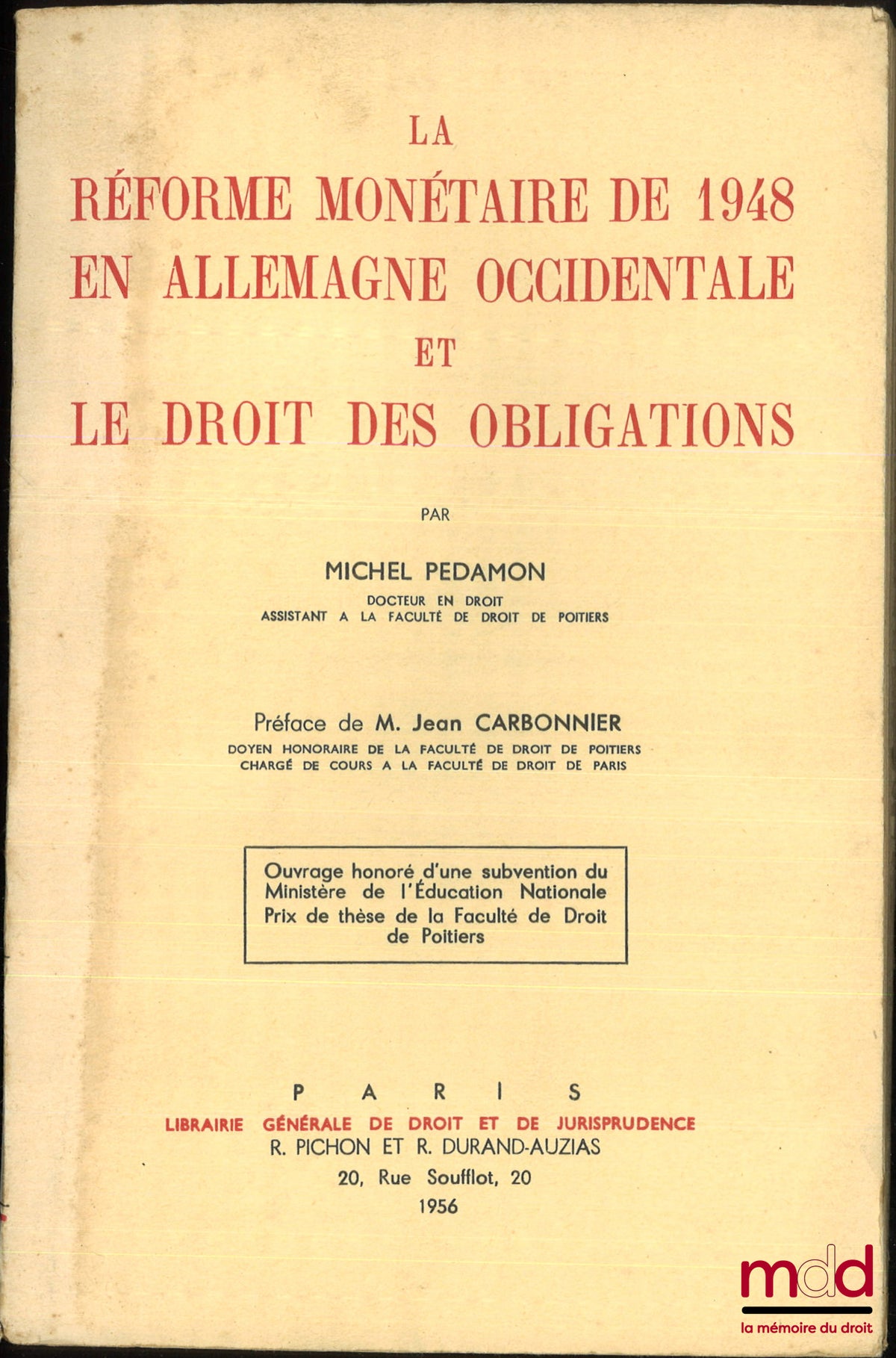 PEDAMON (Michel) – LA RÉFORME MONÉTAIRE DE 1948 EN ALLEMAGNE OCCIDENTALE ET LE DROIT DES , Préface de Jean Carbonnier