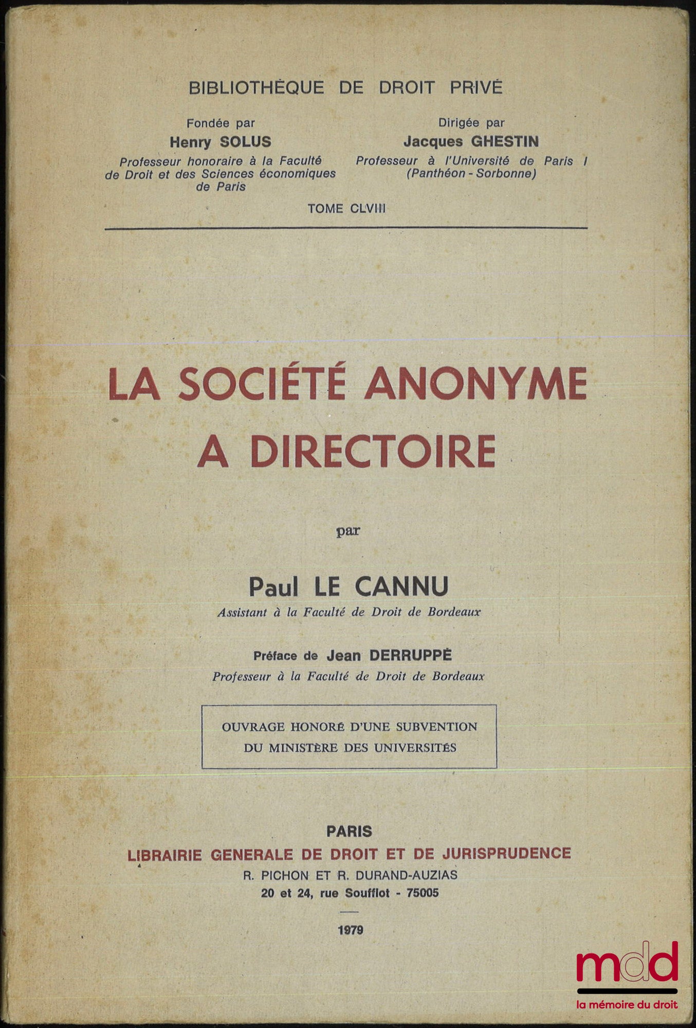 LE CANNU (Paul) – LA SOCIÉTÉ ANONYME À DIRECTOIRE, Préface de Jean Derruppé, Bibl. de droit privé, t. CLVIII