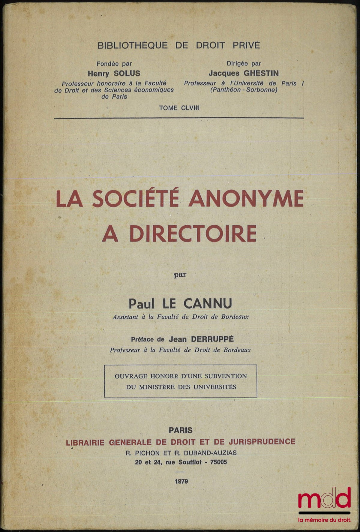 LE CANNU (Paul) – LA SOCIÉTÉ ANONYME À DIRECTOIRE, Préface de Jean Derruppé, Bibl. de droit privé, t. CLVIII