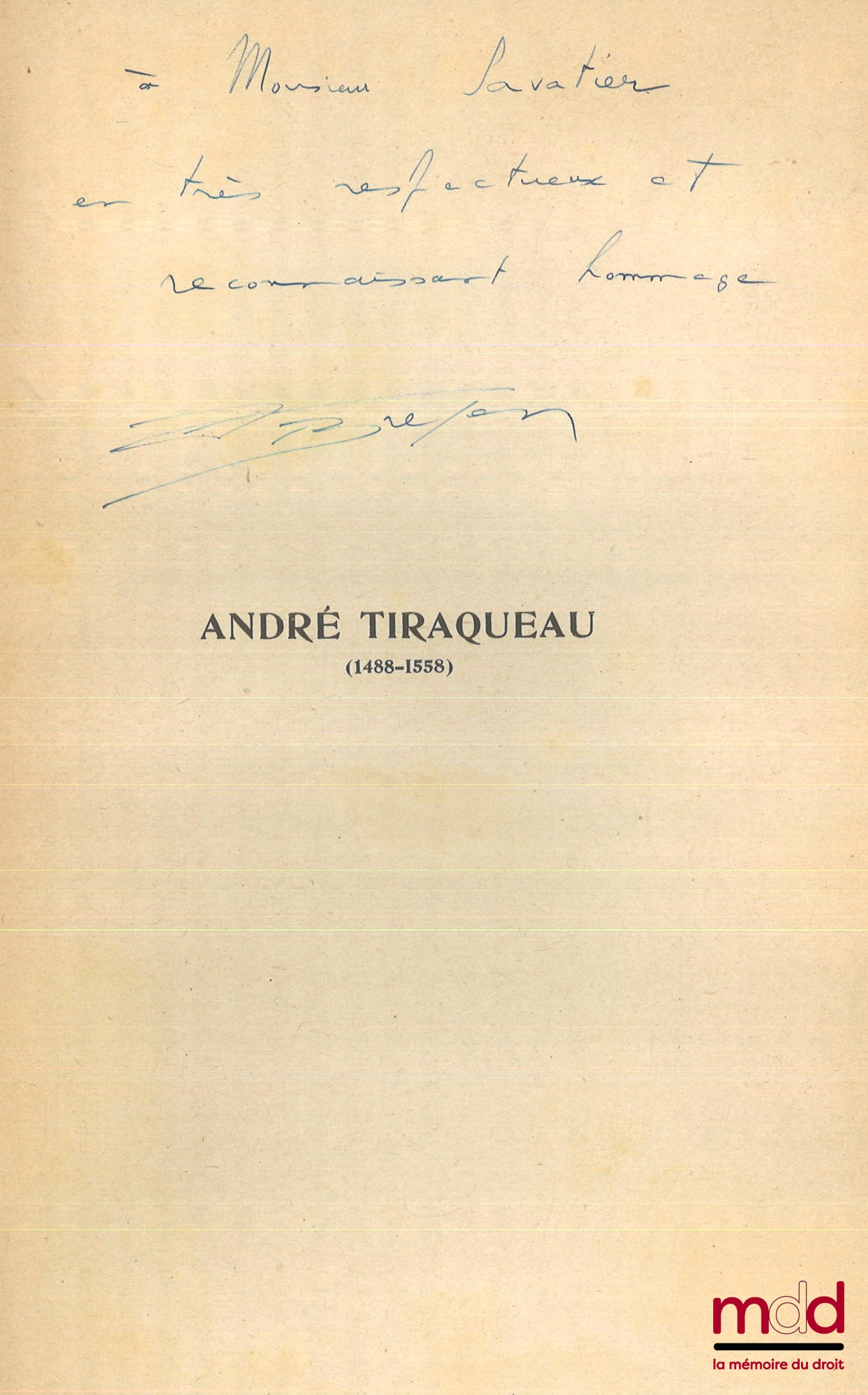 BREJON (Jacques) – UN JURISCONSULTE DE LA RENAISSANCE ANDRÉ TIRAQUEAU (1488-1558)