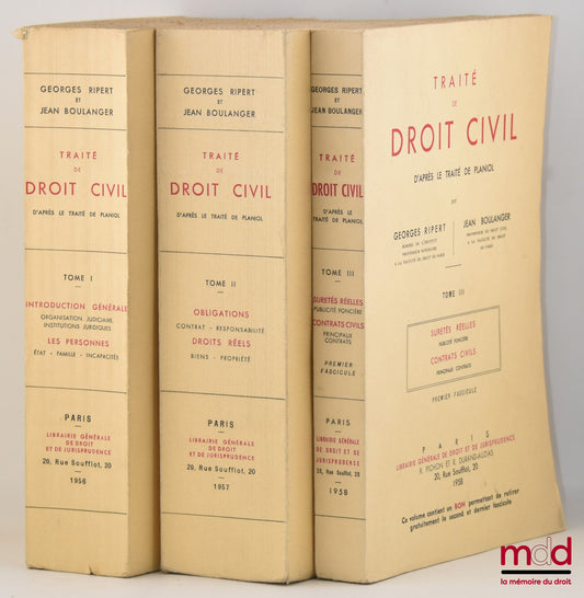 [Planiol & Ripert], RIPERT (Georges) et BOULANGER (Jean) – TRAITÉ DE DROIT CIVIL D’APRÈS LE TRAITÉ DE PLANIOL,  t. I : Introduction générale, Organisation judiciaire, Institutions juridiques ; Les personnes, État, Famille, Incapacités ; t. II : Obligation