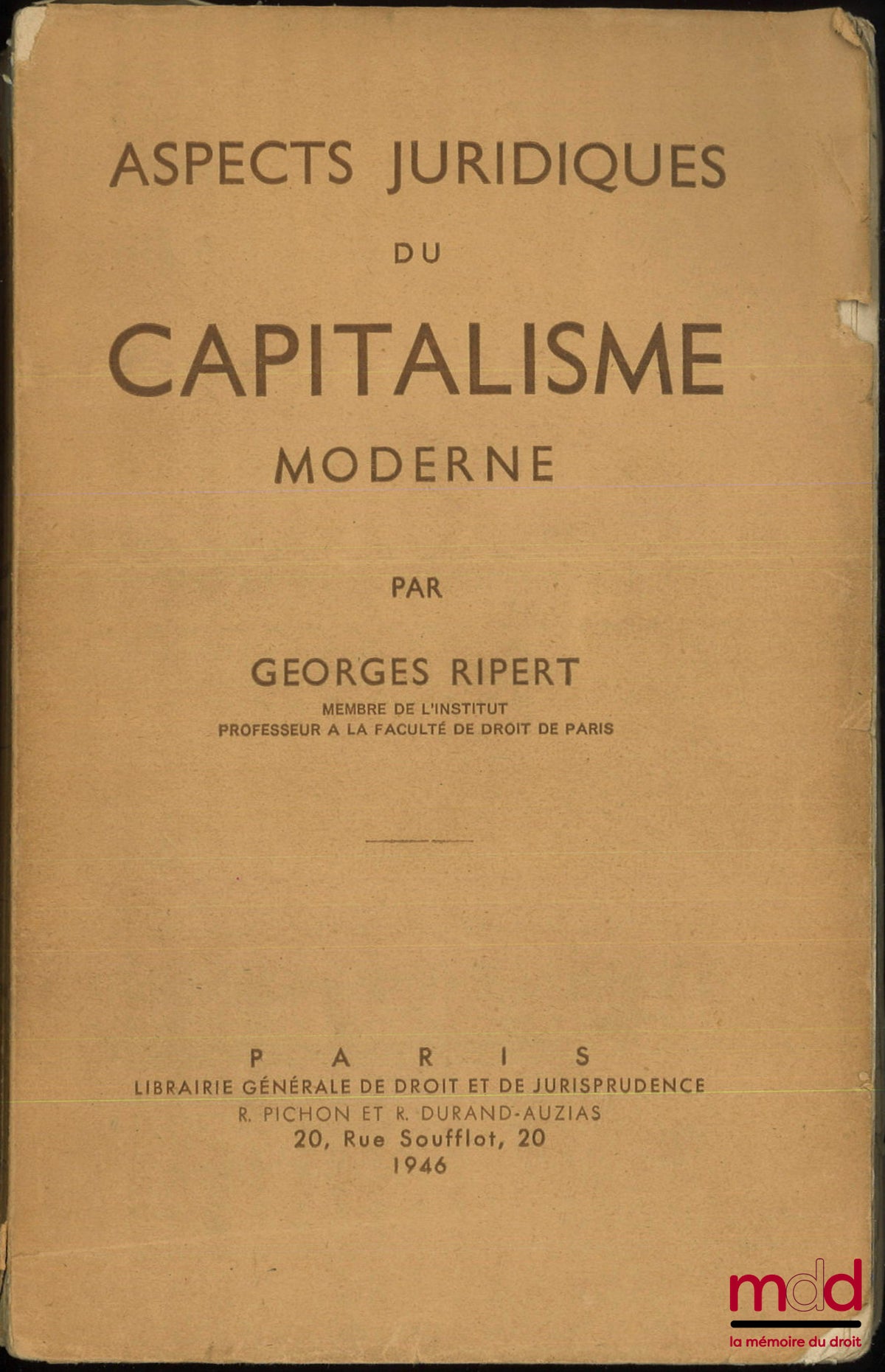 RIPERT (Georges) – ASPECTS JURIDIQUES DU CAPITALISME MODERNE