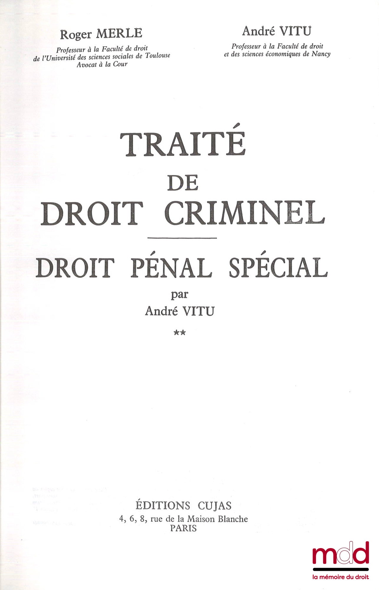 MERLE (Roger) et VITU (André) – TRAITÉ DE DROIT CRIMINEL, t. I et II : Droit pénal spécial, [Première édition]