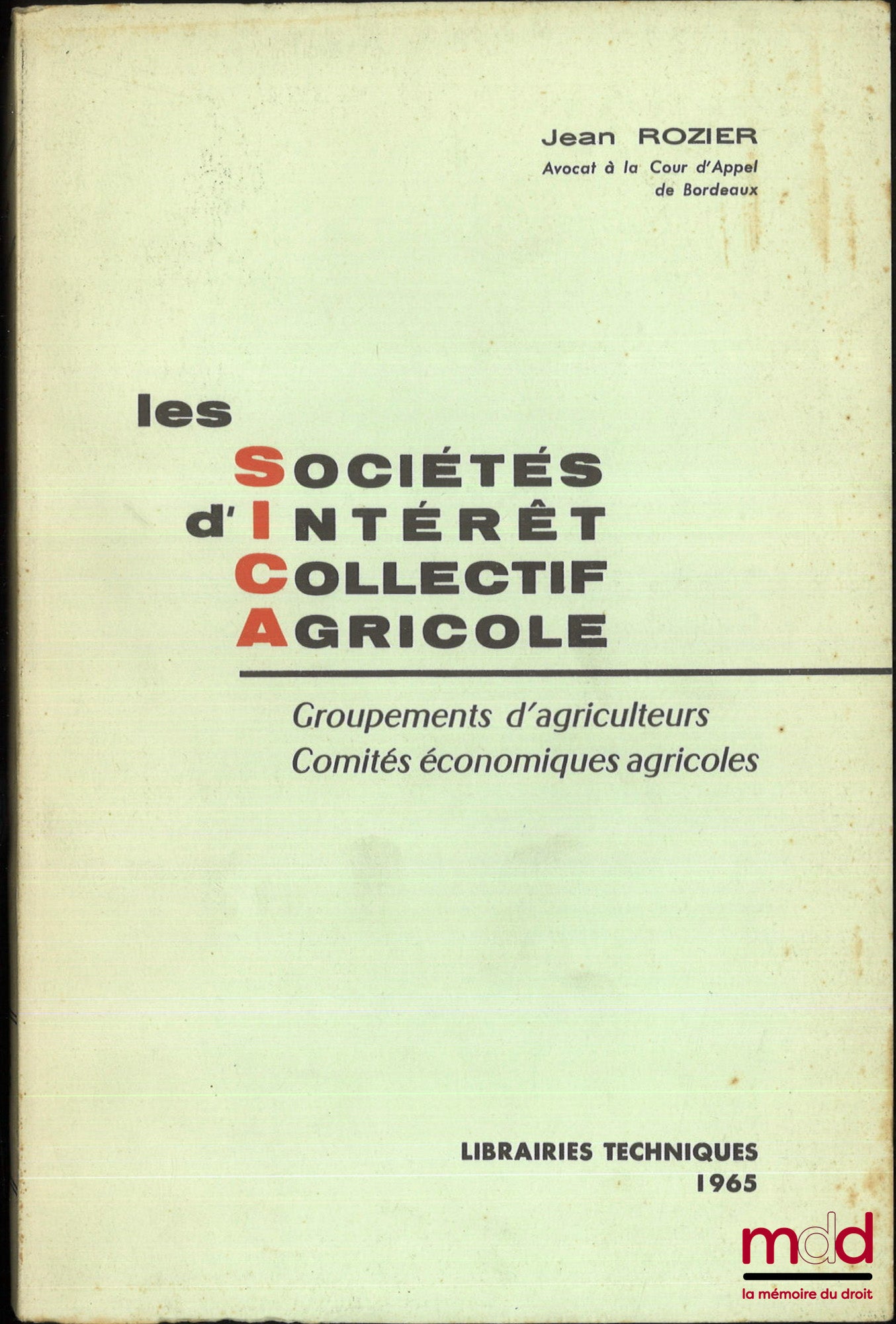 ROZIER (Jean) – Les sociétés d’intérêt collectif agricole, Groupements d’agriculteurS, Comités économiques agricoles