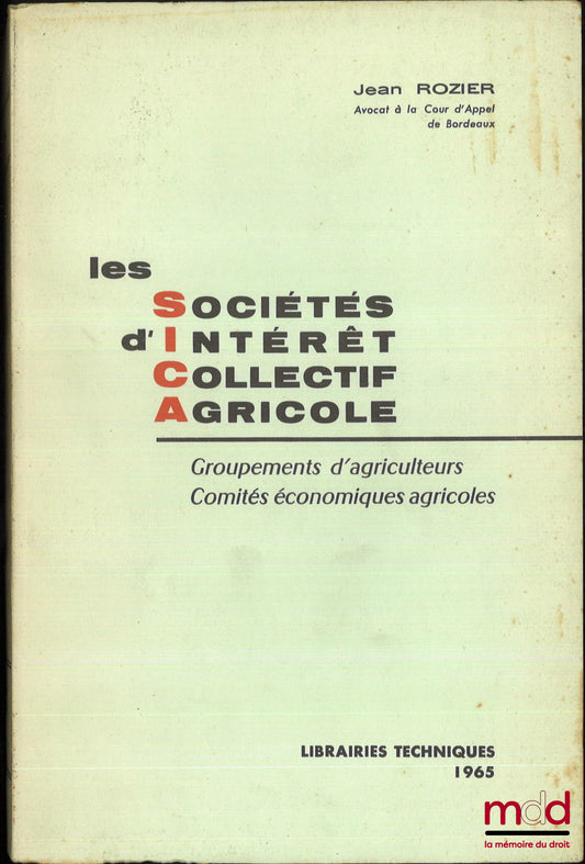 ROZIER (Jean) – Les sociétés d’intérêt collectif agricole, Groupements d’agriculteurS, Comités économiques agricoles