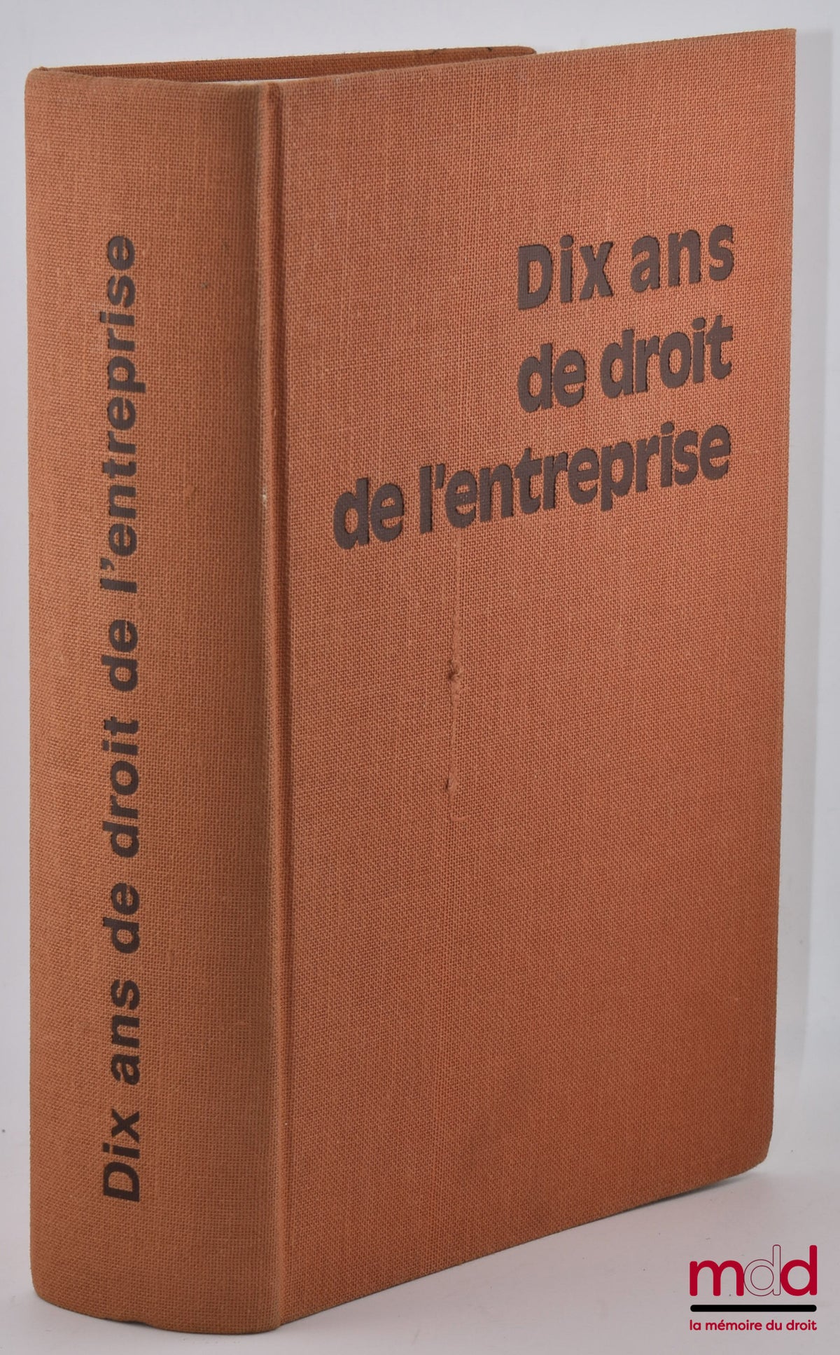 [Collectif] – DIX ANS DE DROIT DE L’ENTREPRISE, Centre du droit de l’entreprise, faculté de droit et des sc. éco. de Montpellier
