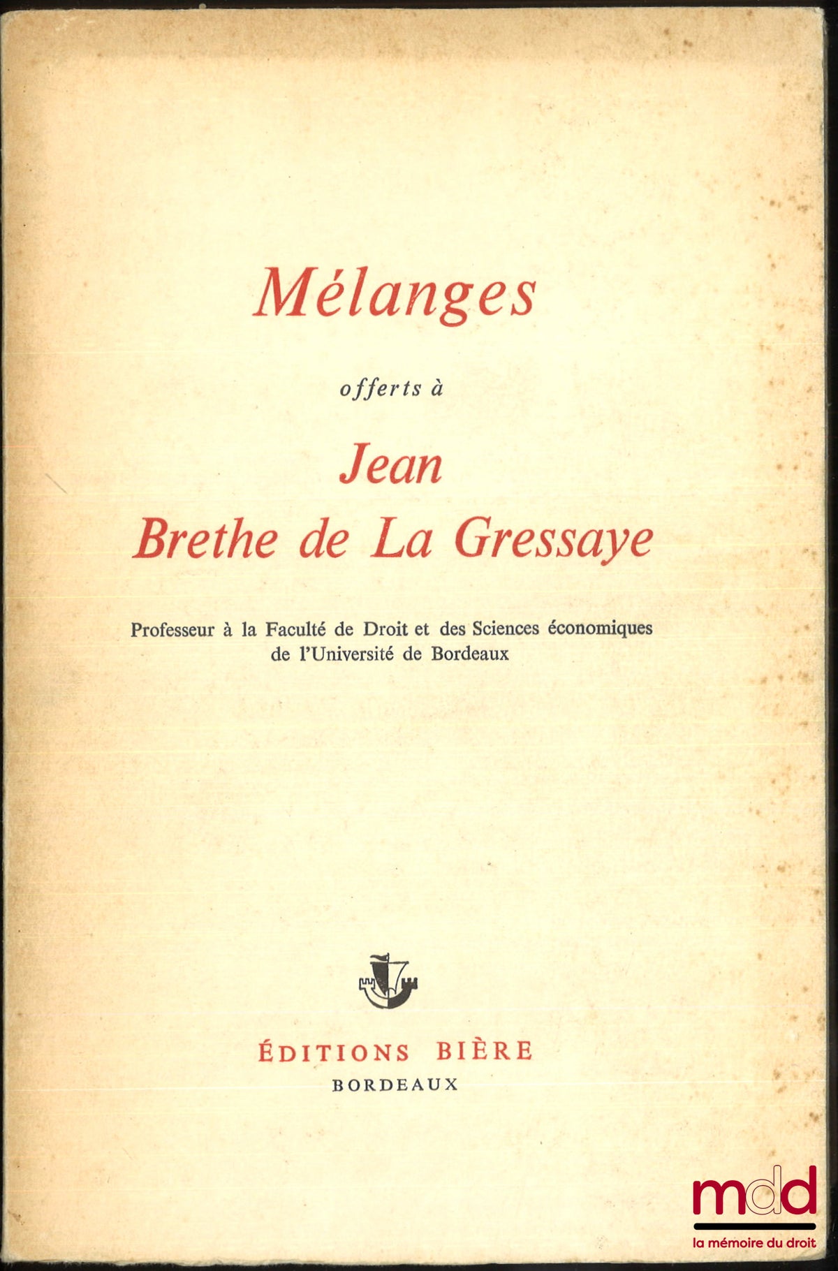 [Mélanges Brethe de la Gressaye] – MÉLANGES OFFERTS À JEAN BRETHE DE LA GRESSAYE