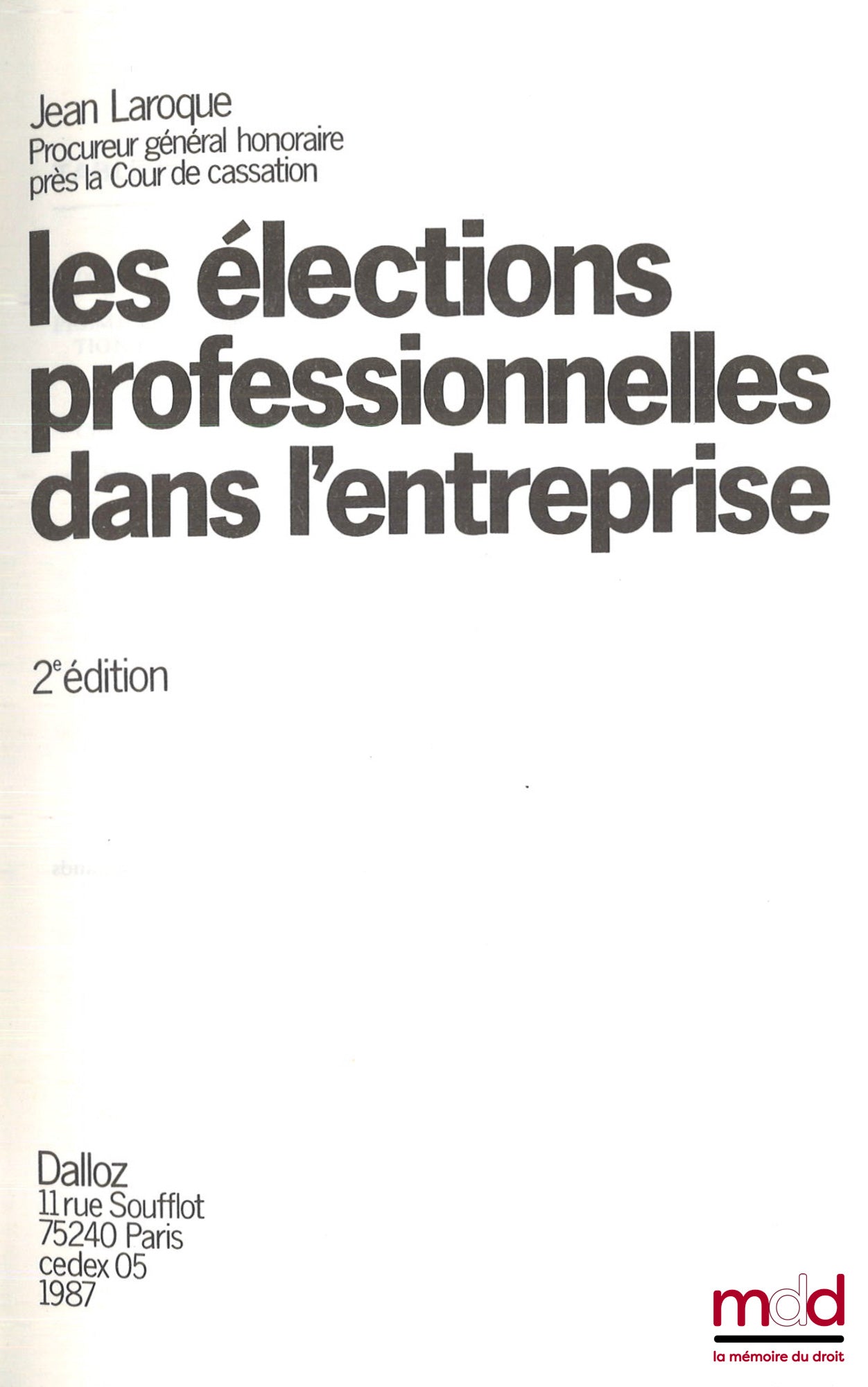LAROQUE (Jean) – LES ÉLECTIONS PROFESSIONNELLES DANS L’ENTREPRISE, 2e éd.
