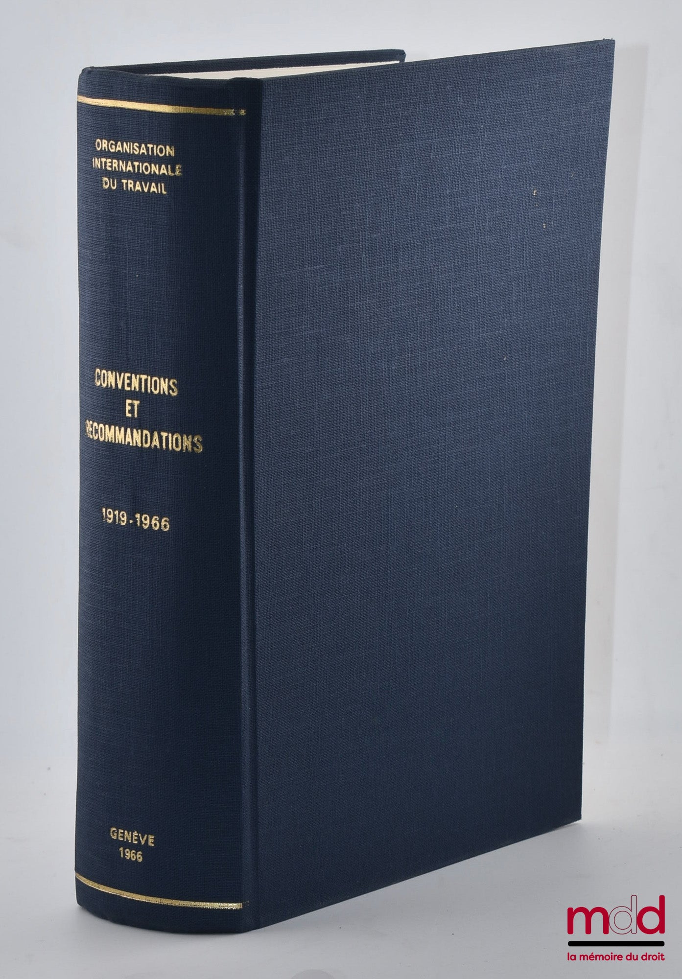 [Collectif] – CONVENTIONS ET RECOMMANDATIONS ADOPTÉES PAR LA CONFÉRENCE INTERNATIONALE DU TRAVAIL 1919 - 1966 - Organisation Internationale du Travail