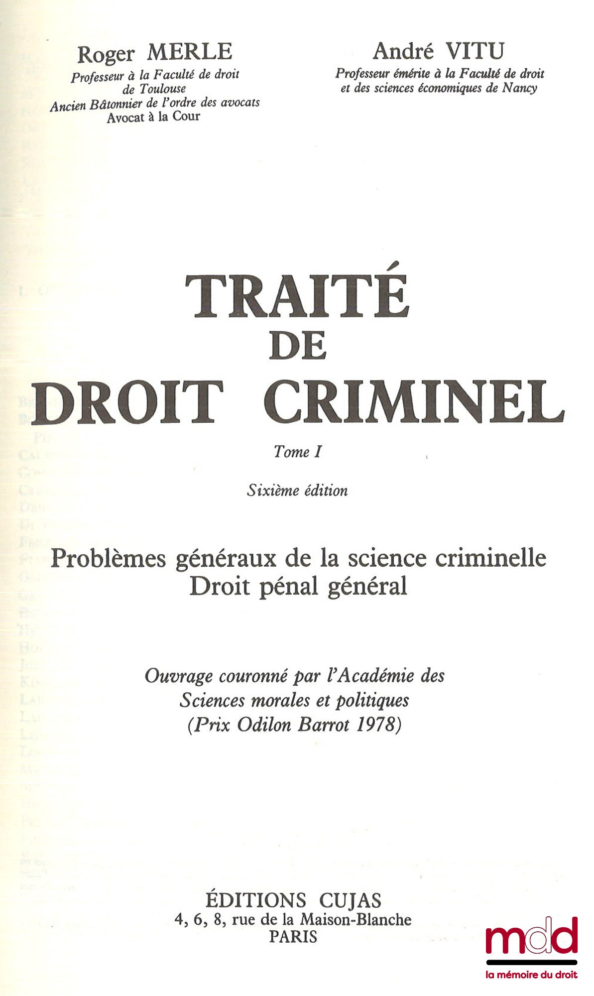MERLE (Roger) et VITU (André) – TRAITÉ DE DROIT CRIMINEL, t. I : Problèmes généraux de la science criminelle, Droit pénal général, 6e éd., t. II : Procédure pénale, 4e éd., Ouvrages couronnés par l’académie des sciences morales et politiques (Prix Odilon