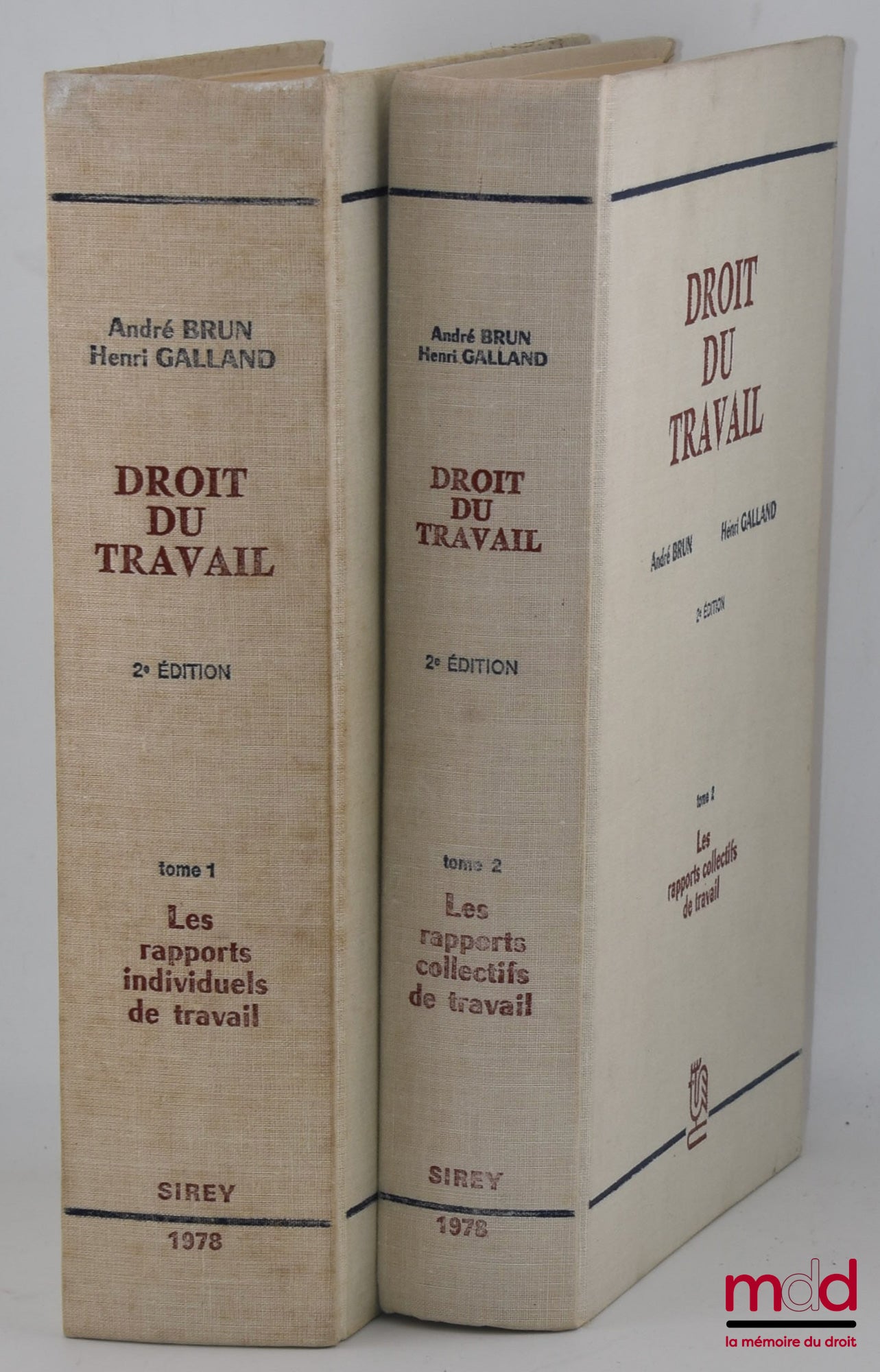 BRUN (André) et GALLAND (Henri) – DROIT DU TRAVAIL, 2e éd., t. I : Les rapports individuels de travail ; t. II : Les rapports collectifs de travail, Préface de Pierre Laroque