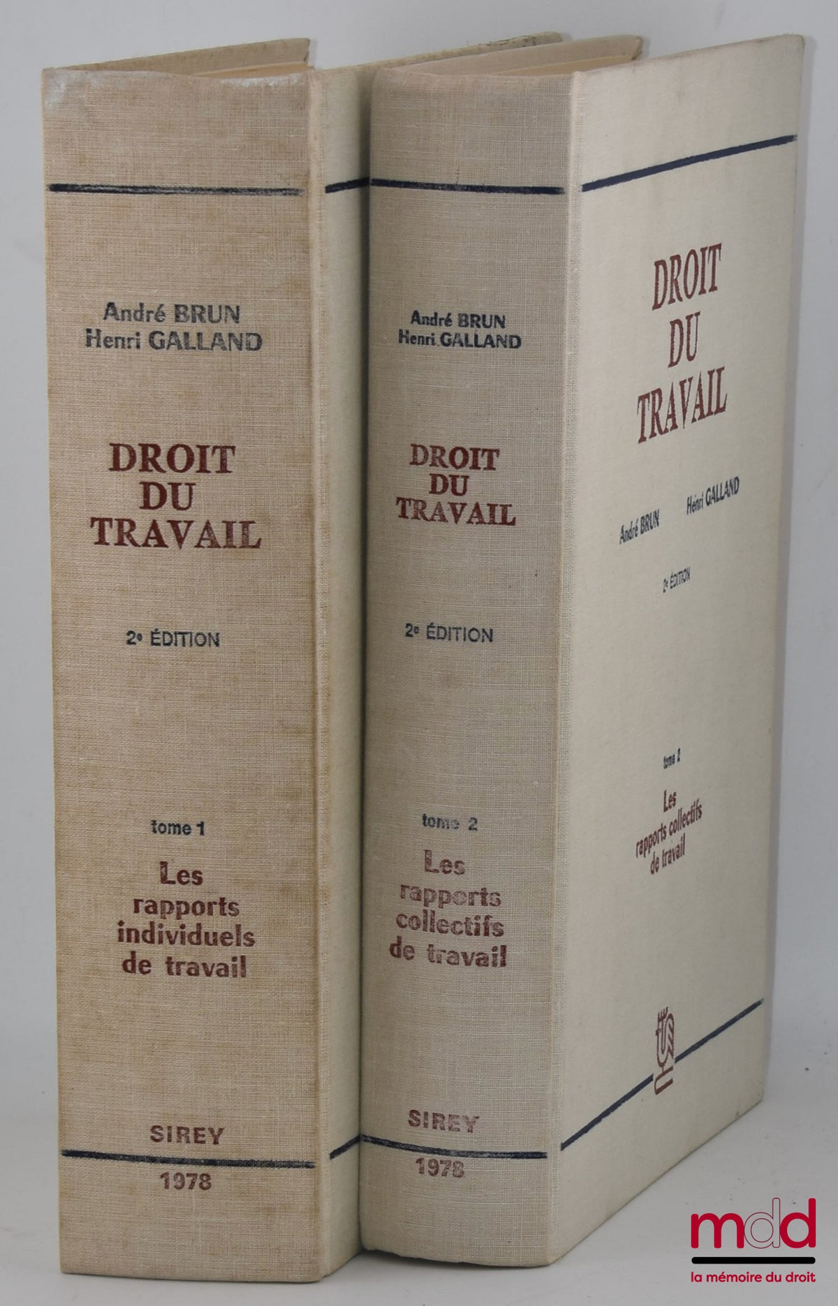 BRUN (André) et GALLAND (Henri) – DROIT DU TRAVAIL, 2e éd., t. I : Les rapports individuels de travail ; t. II : Les rapports collectifs de travail, Préface de Pierre Laroque