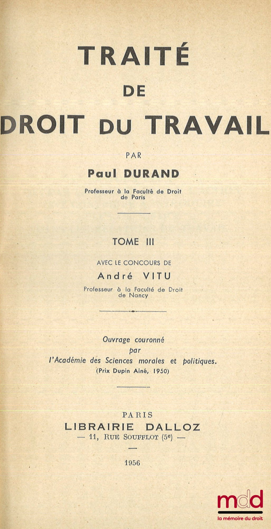 DURAND (Paul), JAUSSAUD (R.) et VITU (André) – TRAITÉ DE DROIT DU TRAVAIL, Préface de Georges Pichat