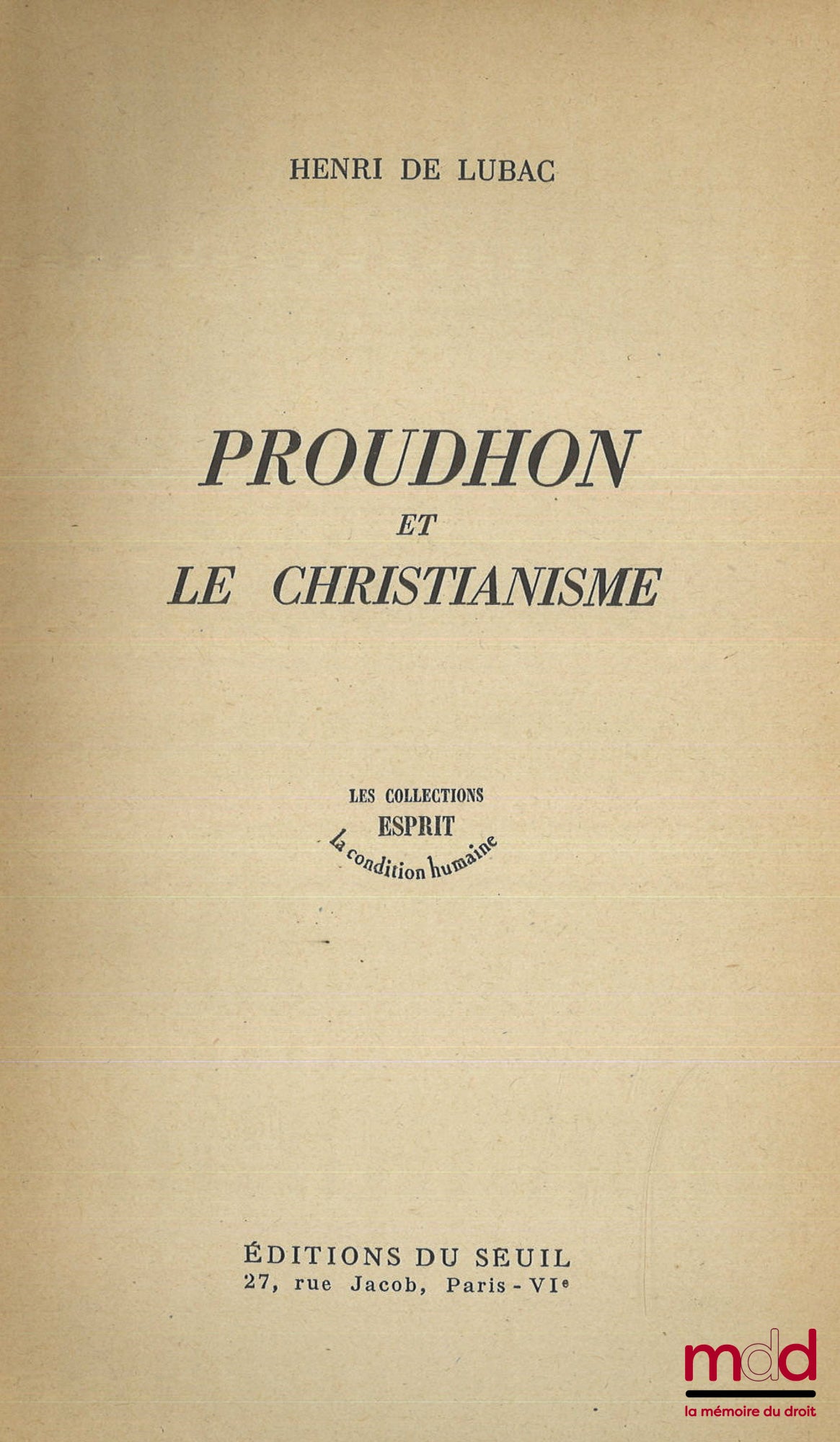 DE LUBAC (Henri) – PROUDHON ET LE CHRISTIANISME, coll. Esprit, la condition humaine