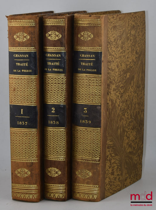 CHASSAN (Joseph-Pierre) – TRAITÉ DES DÉLITS ET CONTRAVENTIONS DE LA PAROLE, DE L’ÉCRITURE ET DE LA PRESSE (t. II : Poursuite et Jugement, t. III : Juridictions et procédures extraordinaires)
