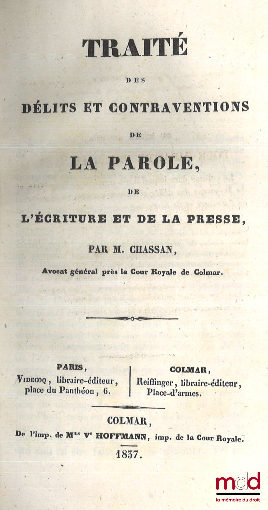 CHASSAN (Joseph-Pierre) – TRAITÉ DES DÉLITS ET CONTRAVENTIONS DE LA PAROLE, DE L’ÉCRITURE ET DE LA PRESSE (t. II : Poursuite et Jugement, t. III : Juridictions et procédures extraordinaires)