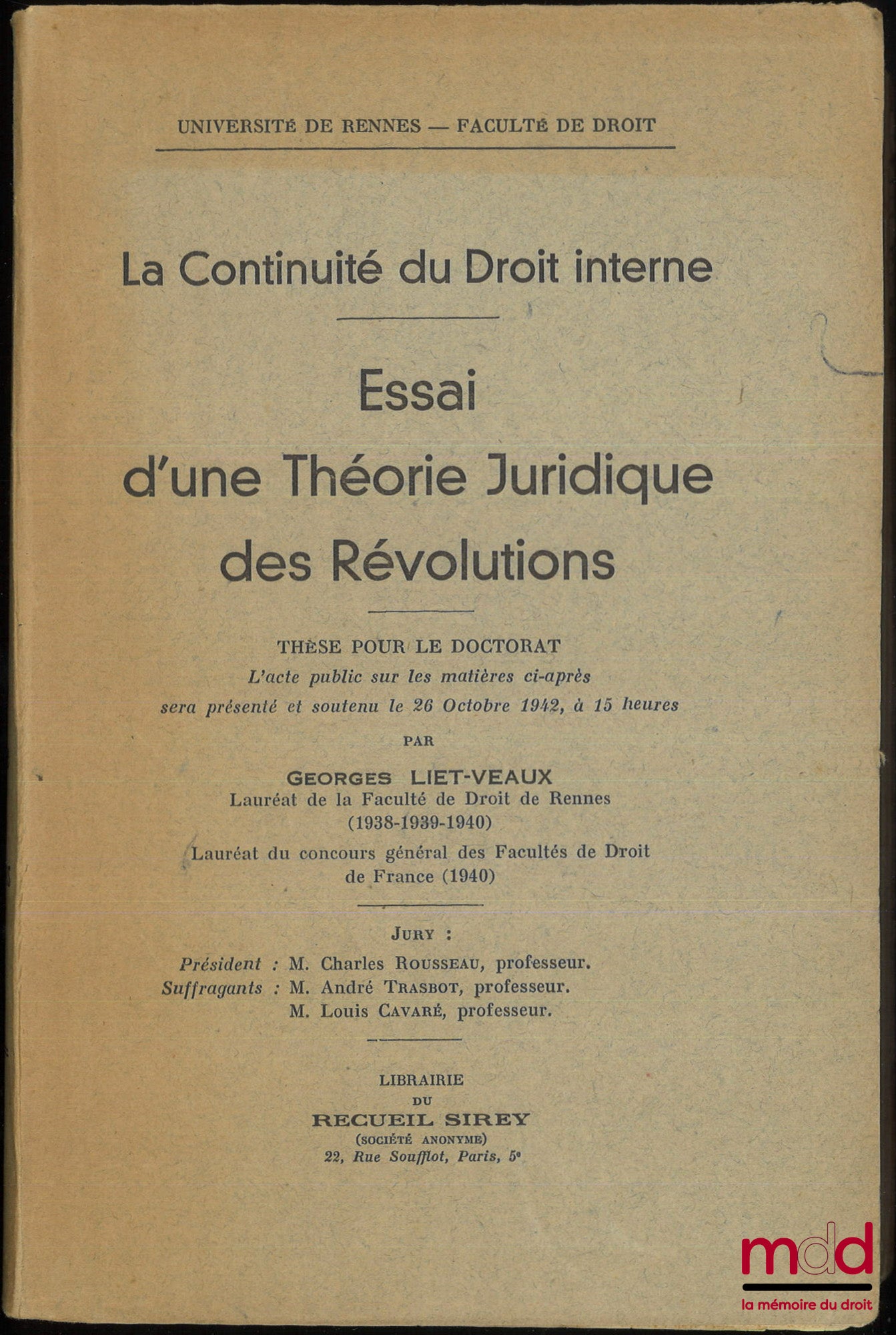 LIET-VEAUX (Georges) – LA CONTINUITÉ DU DROIT INTERNE - ESSAI D’UNE THÉORIE JURIDIQUE DES RÉVOLUTIONS, Préface de Charles Rousseau