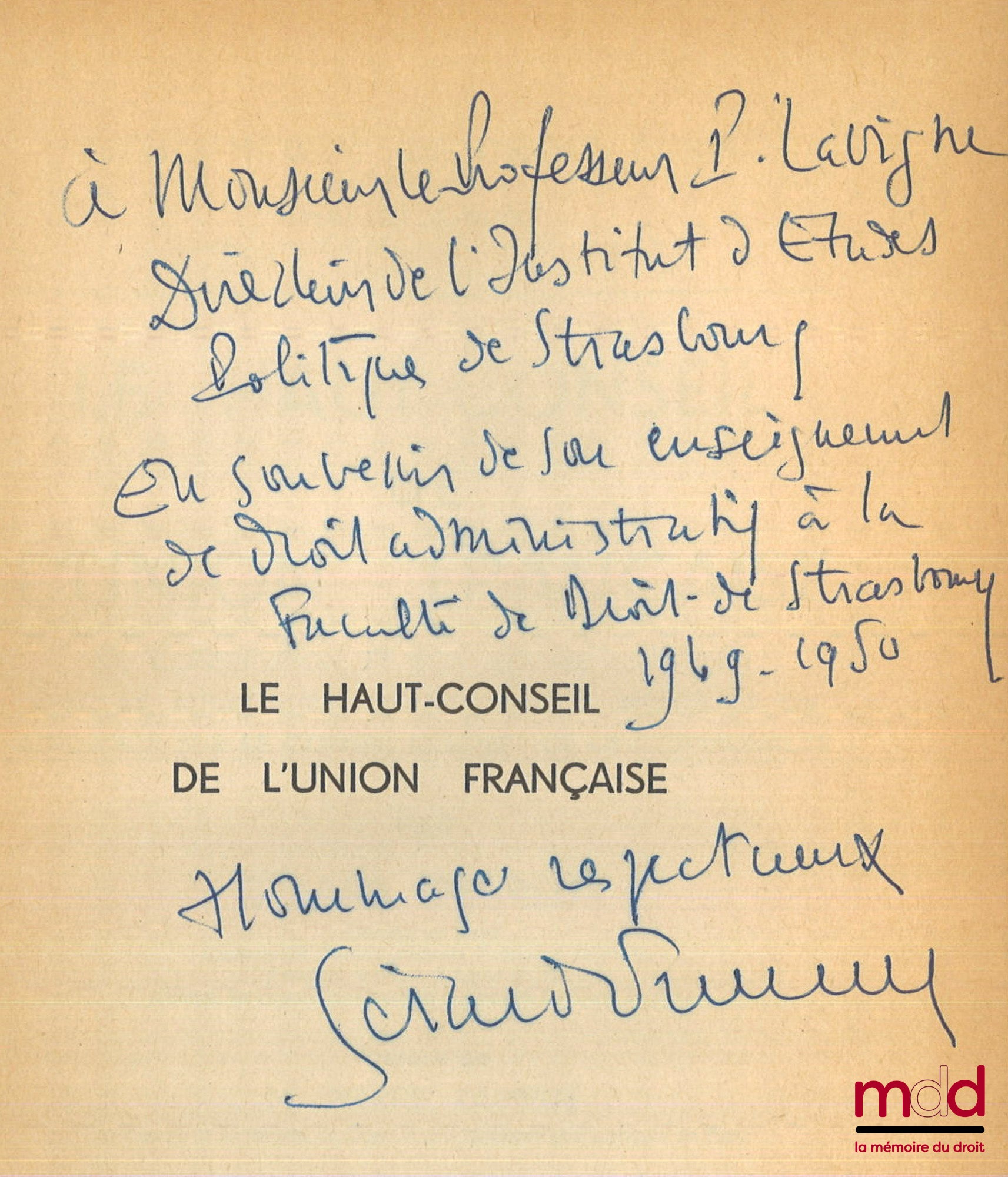 PEUREUX (Gérard) – LE HAUT-CONSEIL DE L’UNION FRANÇAISE, Sa constitution et son œuvre (1946-1958) avec la publication de documents inédits et un appendice sur le Conseil exécutif de la Communauté, Préface P. Lampué, Bibl. de droit public, t. XXIV, Ouvrage
